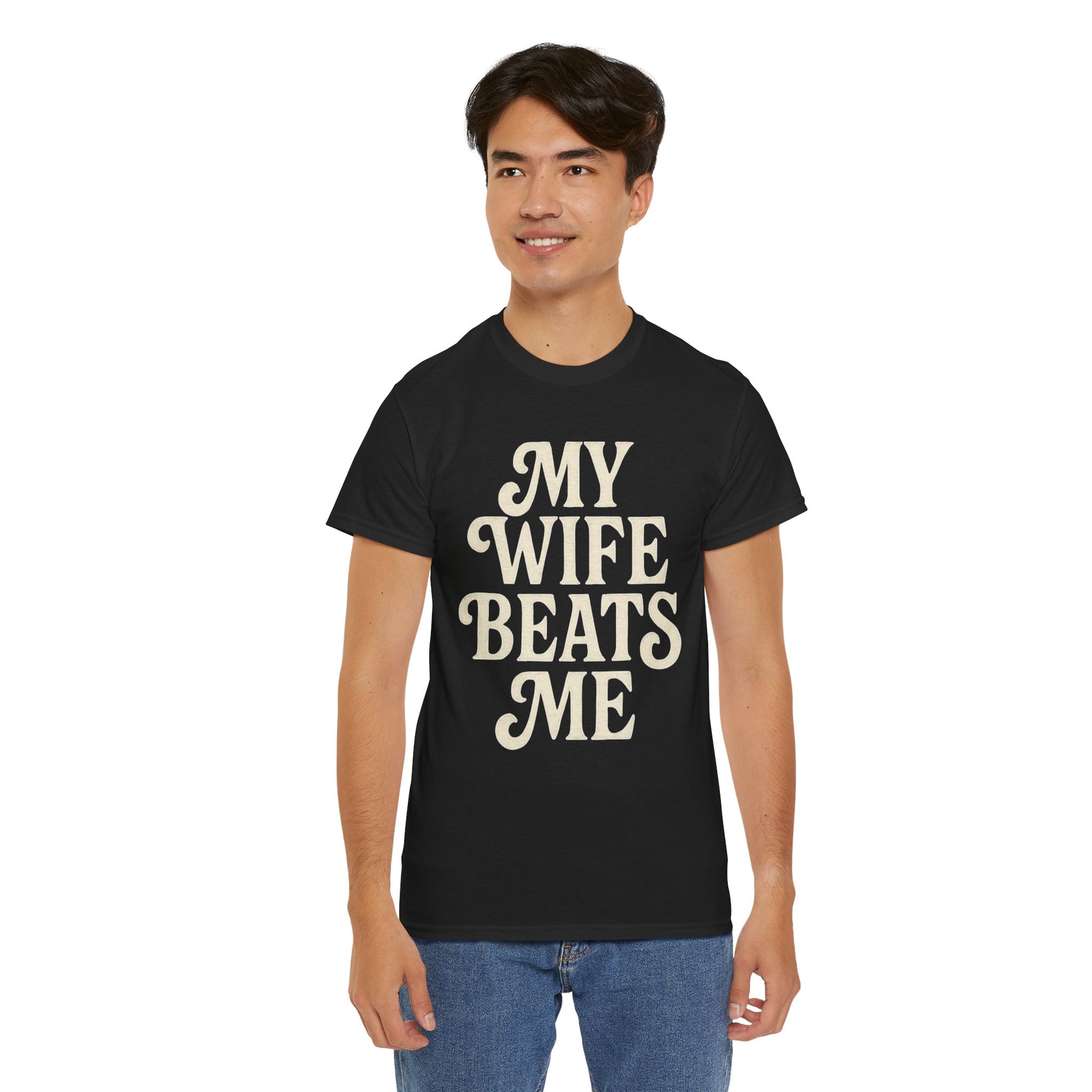 Funny Unisex Tee - My Wife Beats Me Shirt