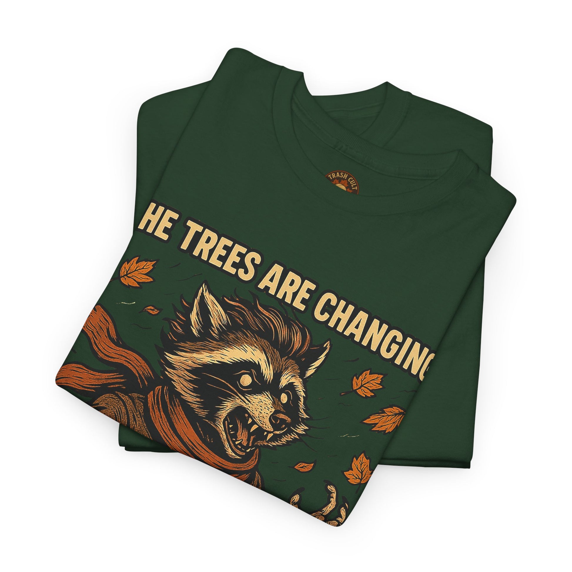 So Am I (Into a Menace) Shirt – Raccoon Transformation Fall Tee – The Trees Are Changing T-Shirt – Fall of Humanity Collection – Trash Cult Supply Co.
