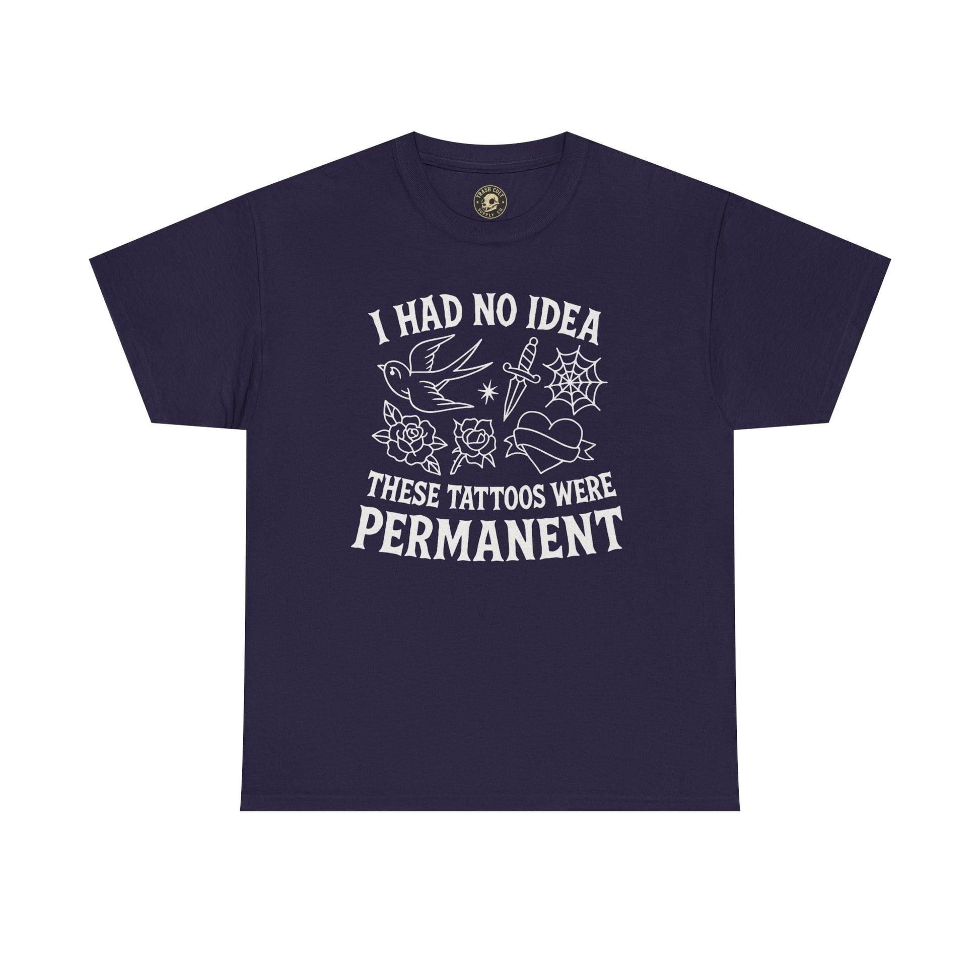 I Had No Idea These Tattoos Were Permanent Shirt – Funny Tattoo Flash Tee – Gildan 5000