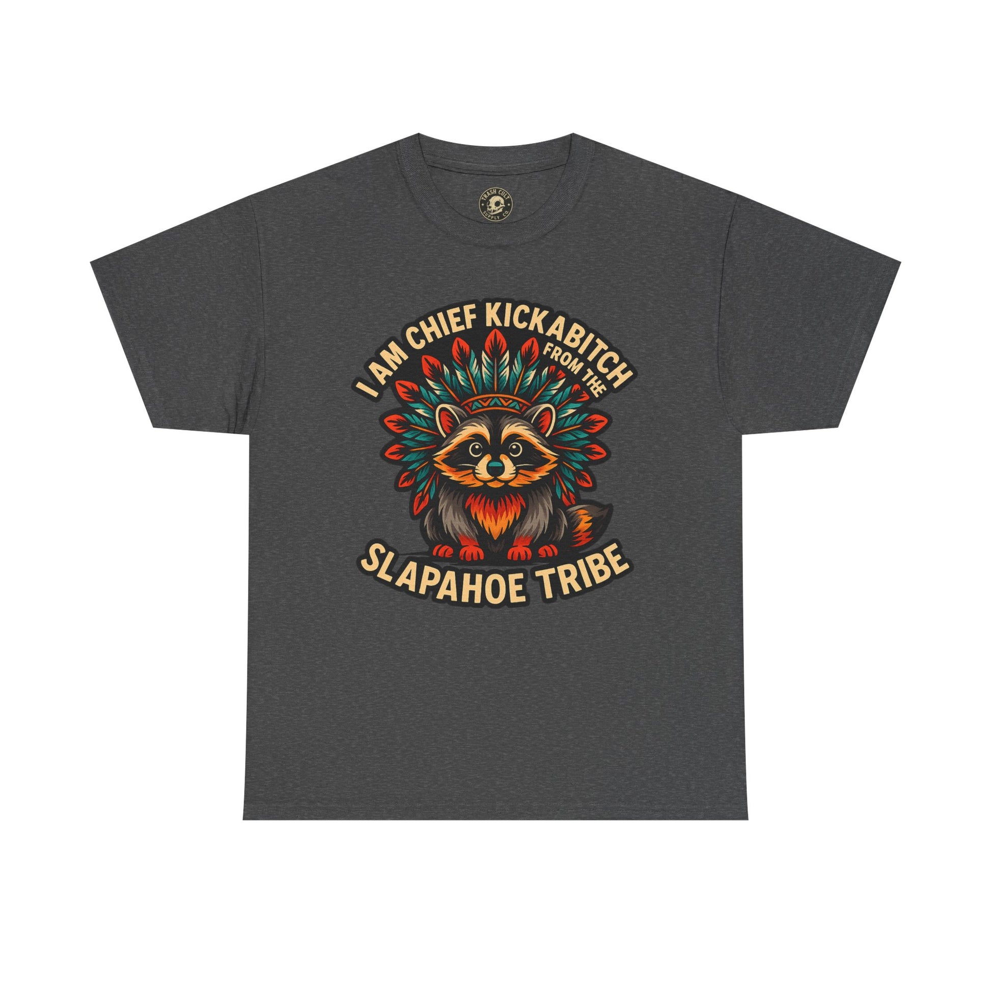 Chief Kickabitch Raccoon Shirt – Funny Slapahoe Tribe Graphic Tee | Bold Unisex Heavy Cotton T-Shirt
