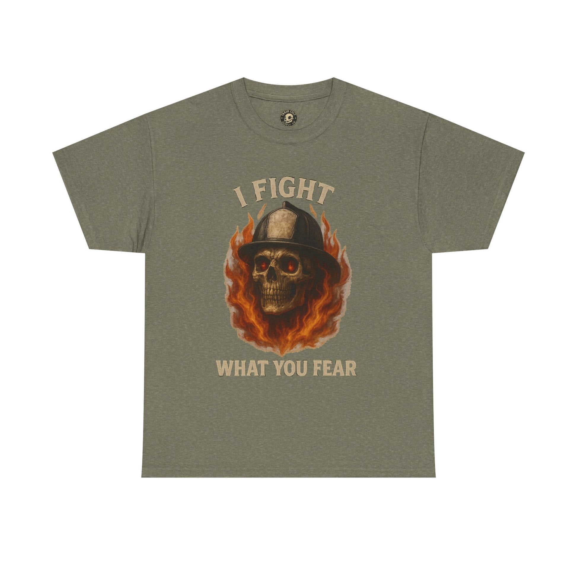 Firefighter Tee - I Fight What You Fear Shirt
