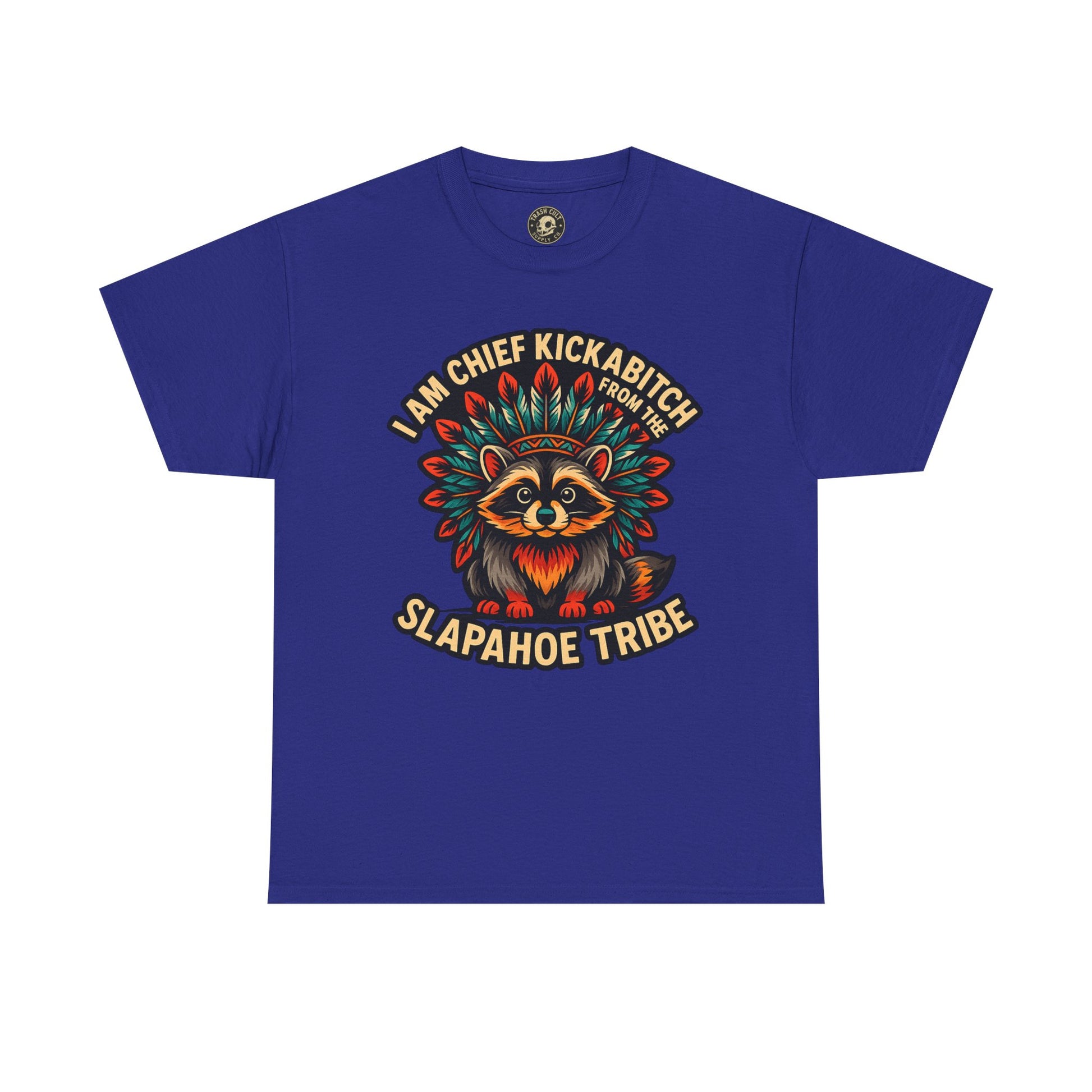Chief Kickabitch Raccoon Shirt – Funny Slapahoe Tribe Graphic Tee | Bold Unisex Heavy Cotton T-Shirt