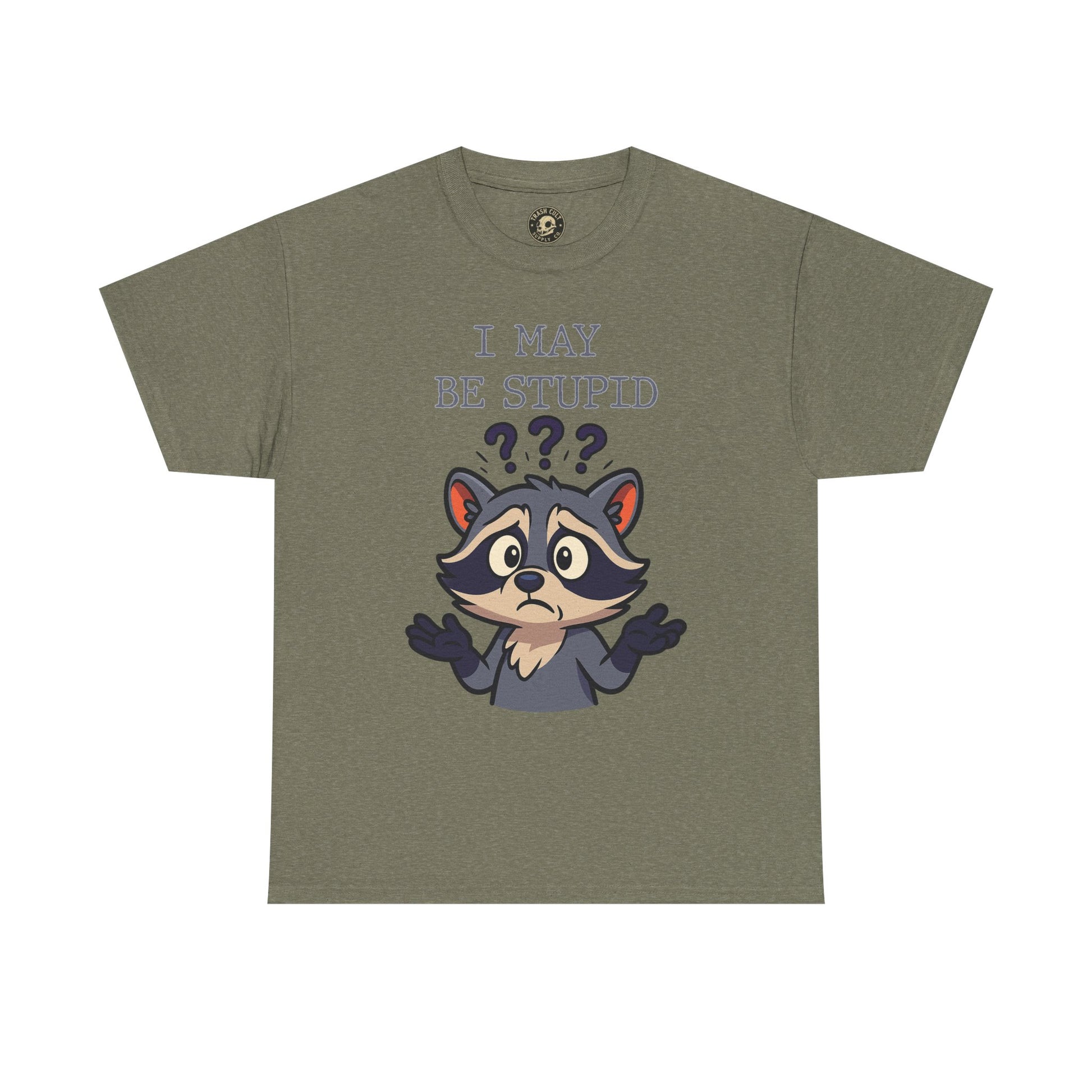 Funny Raccoon Shirt – "I May Be Stupid" Meme Tee – Cartoon Animal Humor T-Shirt – Gildan 5000
