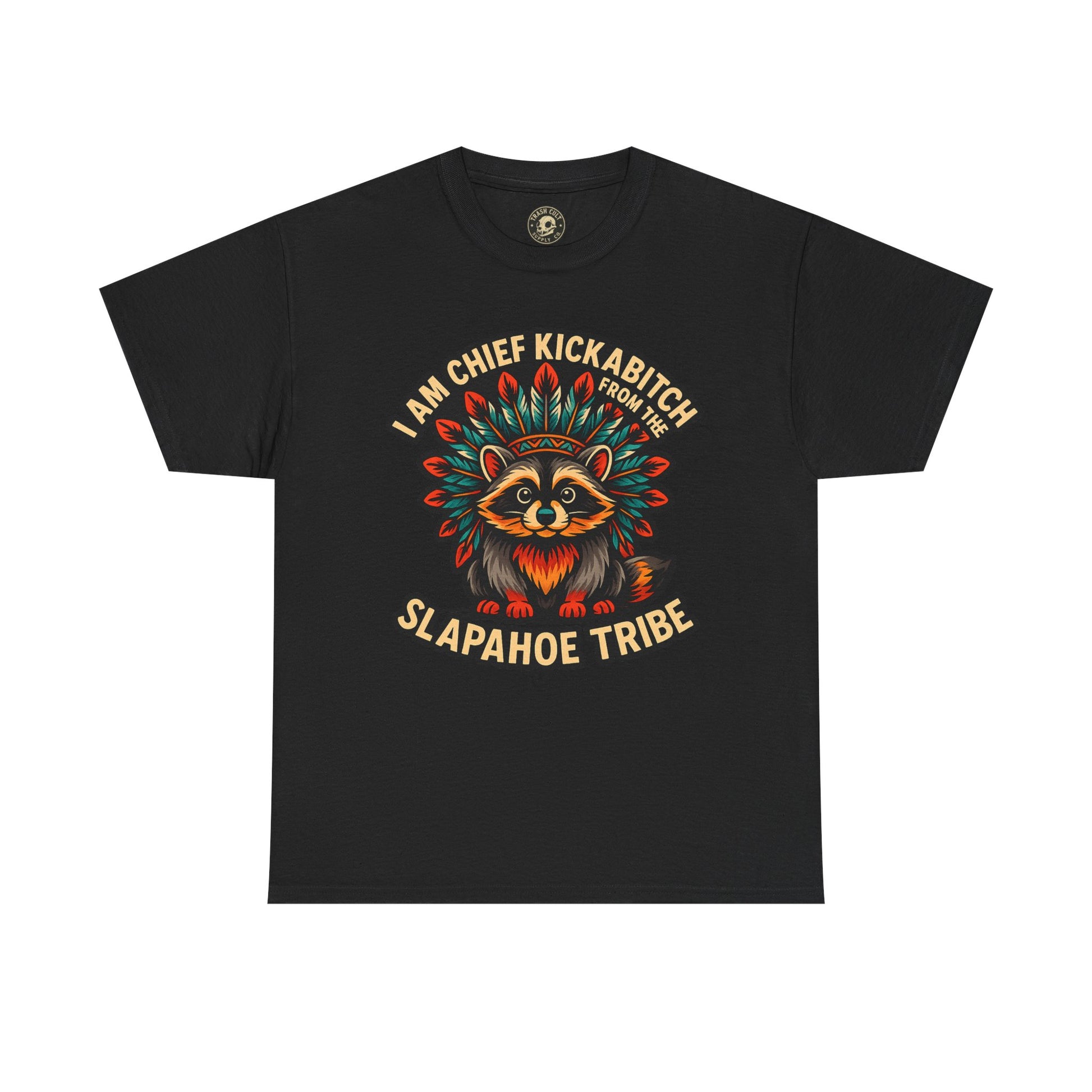 Chief Kickabitch Raccoon Shirt – Funny Slapahoe Tribe Graphic Tee | Bold Unisex Heavy Cotton T-Shirt