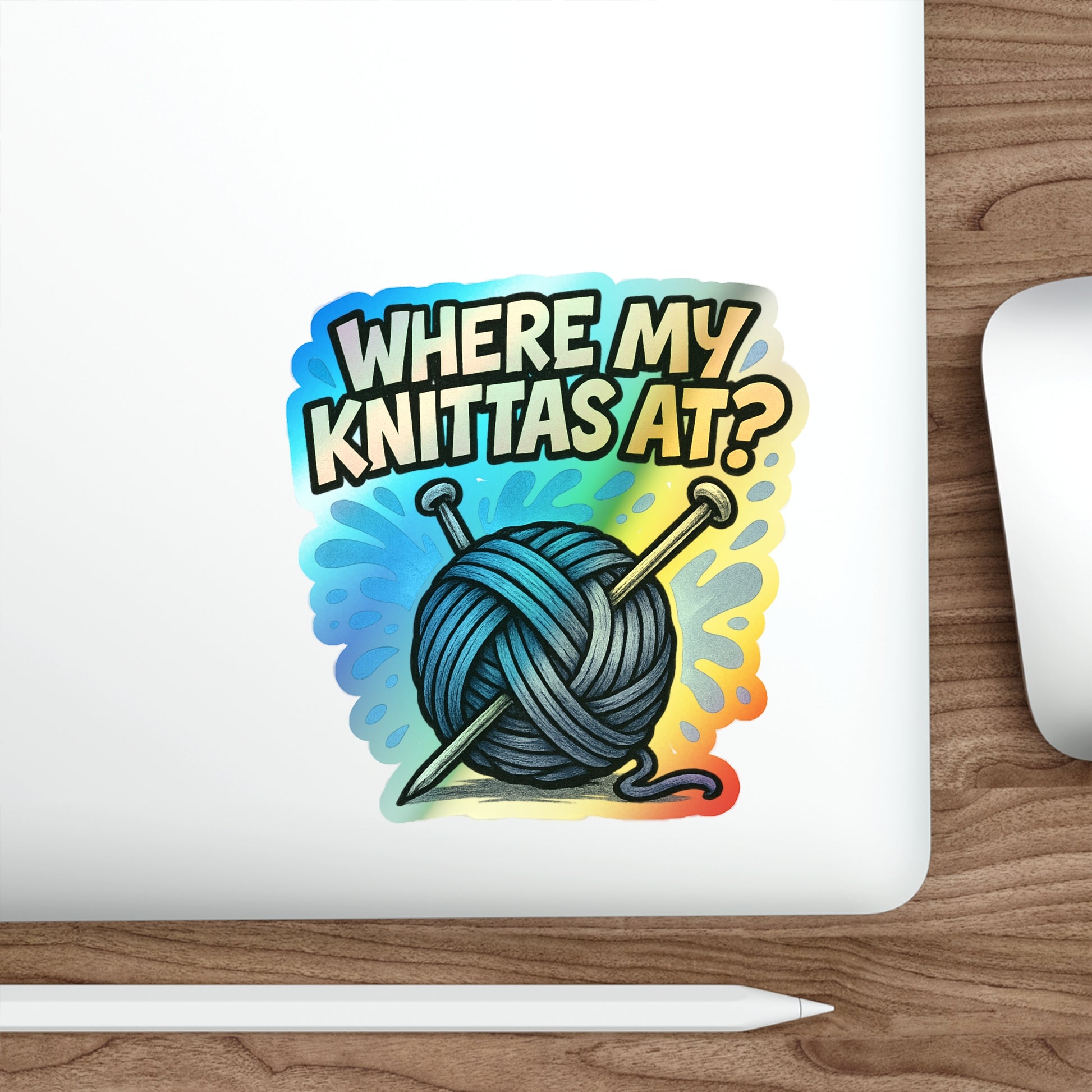 Where My Knittas At? – Holographic Knitting Graffiti Sticker