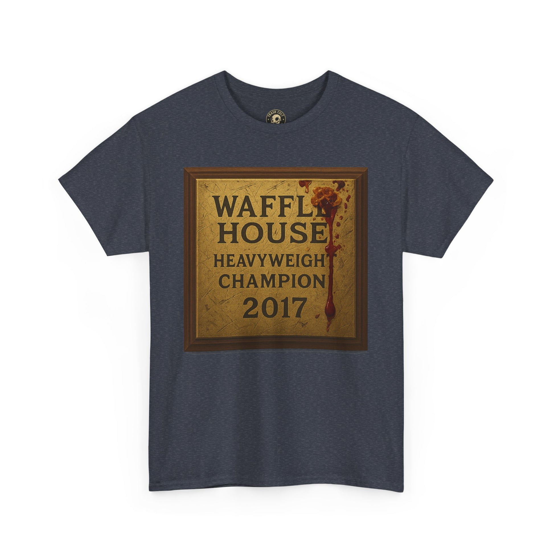 Waffle House Heavyweight Champion 2017 T-Shirt – Funny Fight Night Plaque Tee – Gildan 5000 – Southern Chaos Meme Shirt