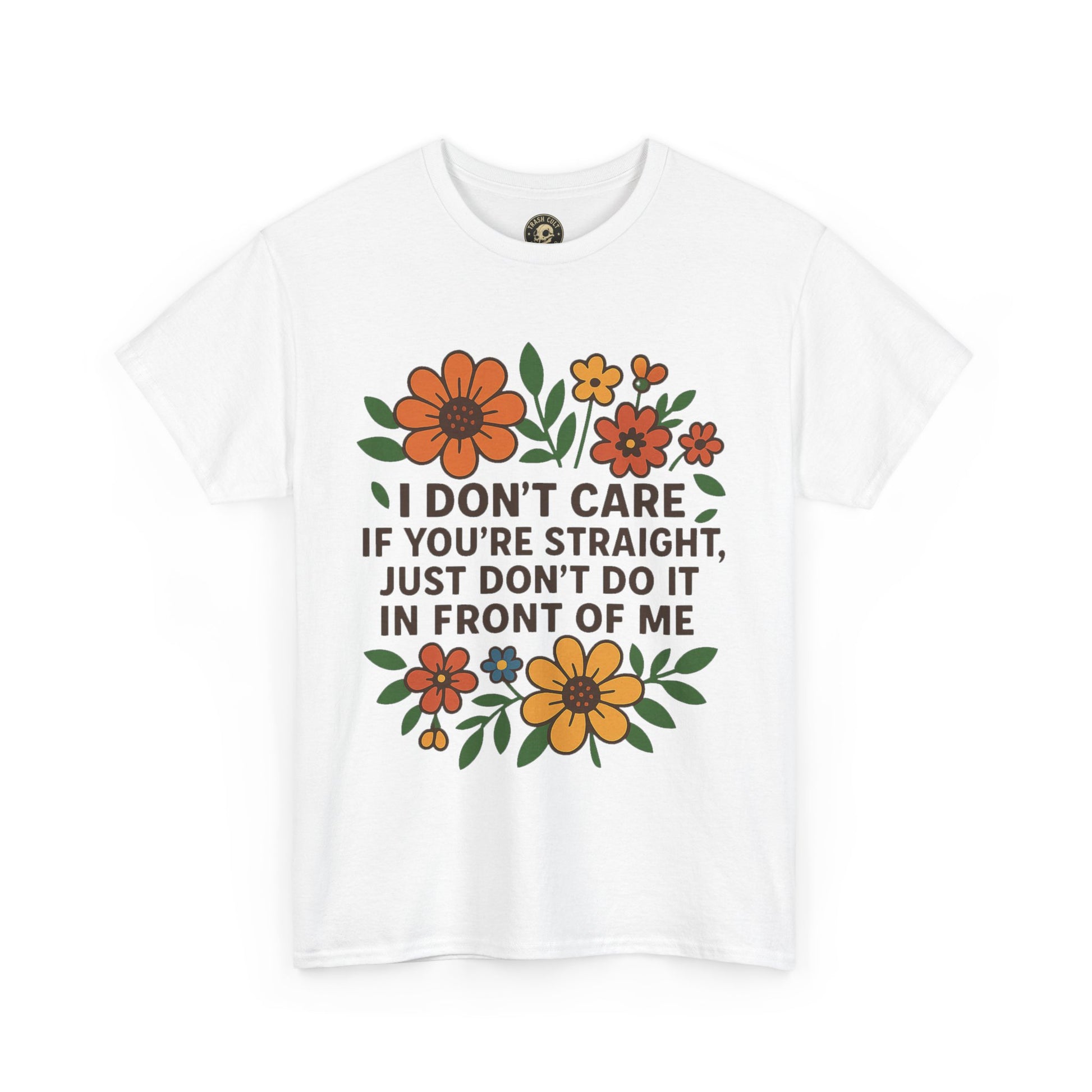 “I Don’t Care If You’re Straight” Funny Floral Shirt – LGBTQ+ Ally Tee – Bold Statement Graphic – Gildan 5000