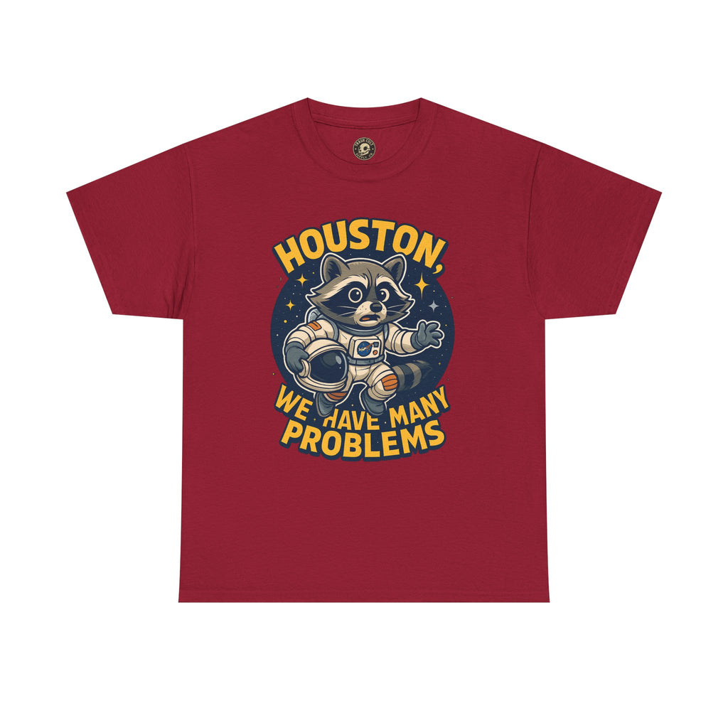 Houston We Have Many Problems T-Shirt, Unisex Graphic Tee, Space-Themed Apparel, Funny Gift for Astronaut Lovers, Casual Wear, Nerdy T-Shirt