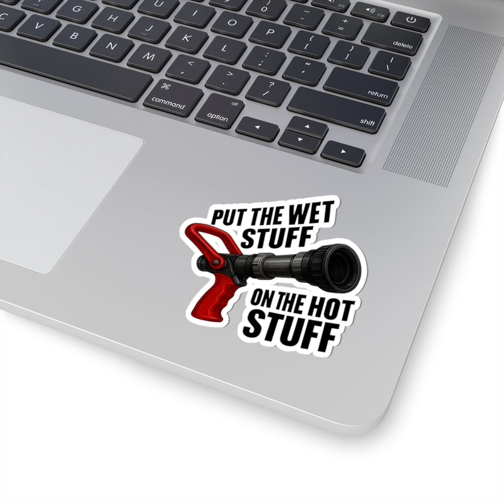 Humorous Firefighter Kiss-Cut Stickers - "Put the Wet Stuff on the Hot Stuff"