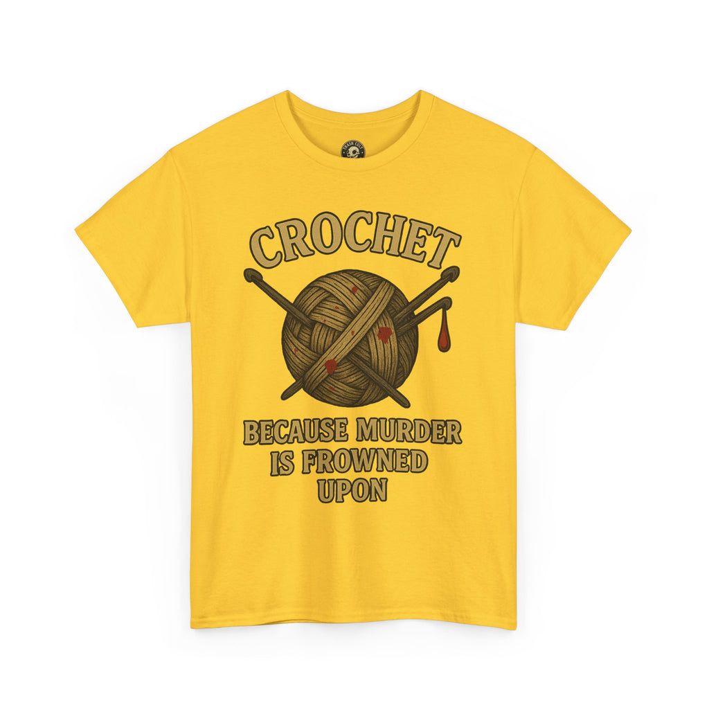 Crochet Humor Tee - Perfect for Crafters, Knitters, and Yarn Lovers - Gifts for Birthdays, Christmas, Craft Parties, and More