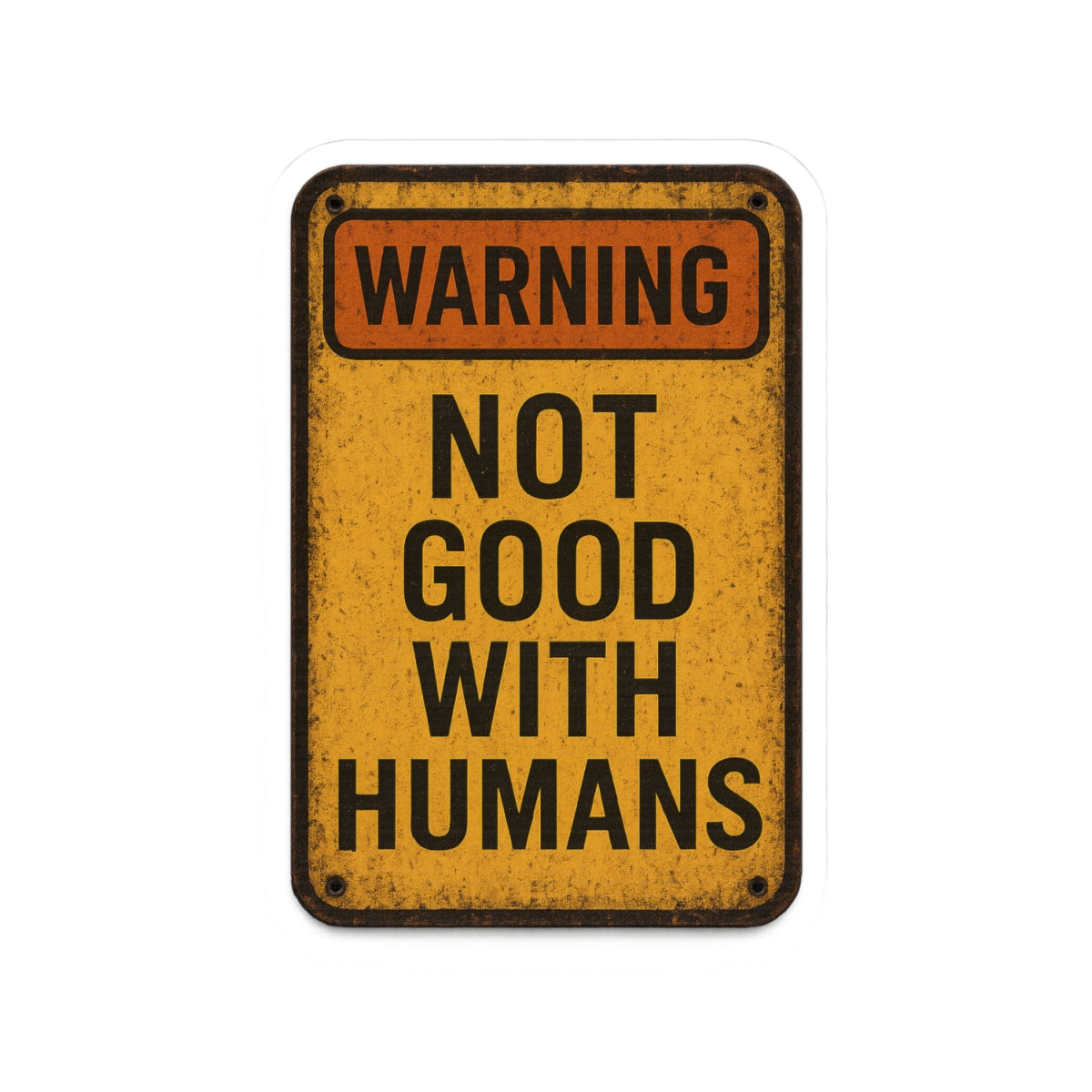 Warning Not Good With Humans Kiss-Cut Stickers | Funny Decals for Laptops, Water Bottles, Journals, Gifts, Home Decor
