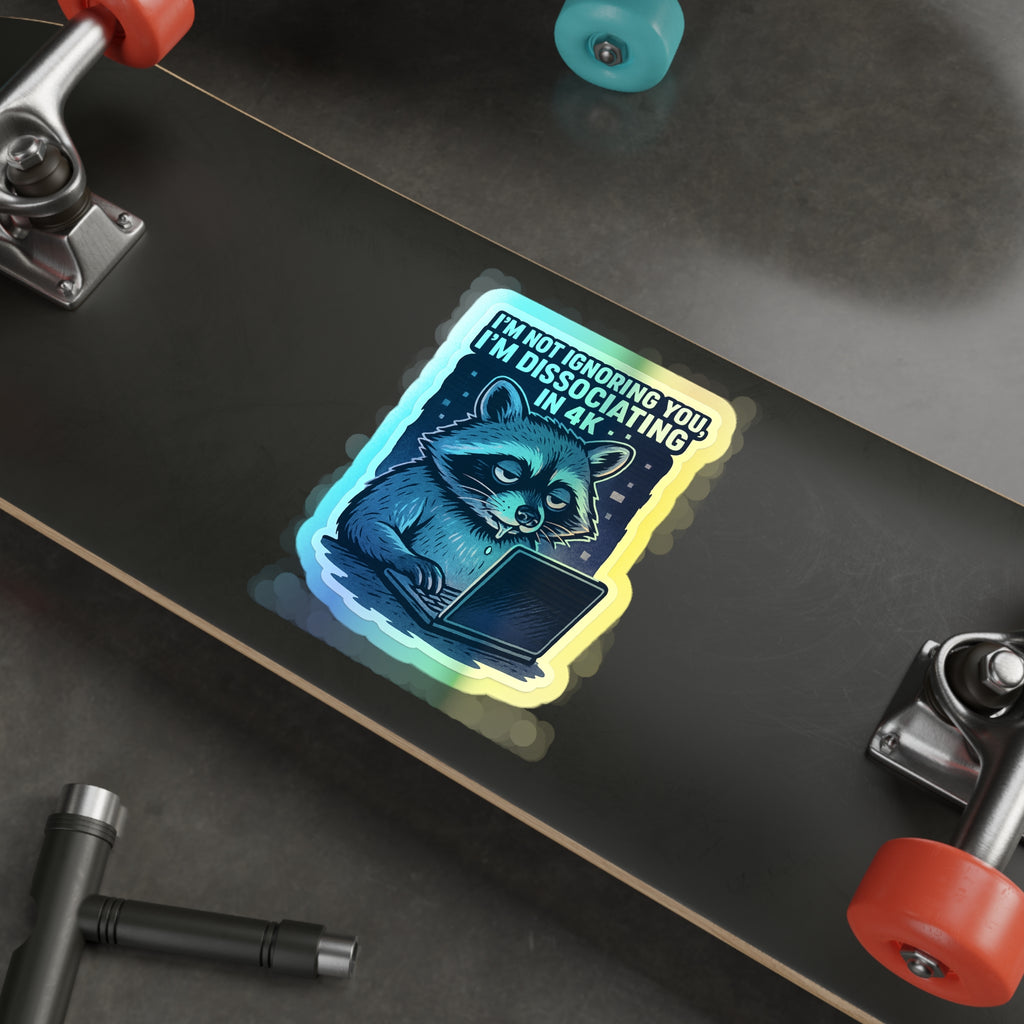 Holographic Die-Cut Stickers: Dissociating in 4K – Holographic Raccoon Sticker