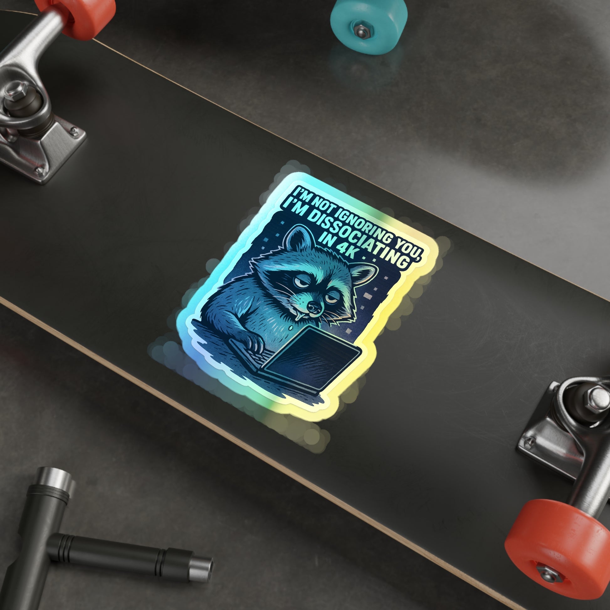Holographic Die-Cut Stickers: Dissociating in 4K – Holographic Raccoon Sticker