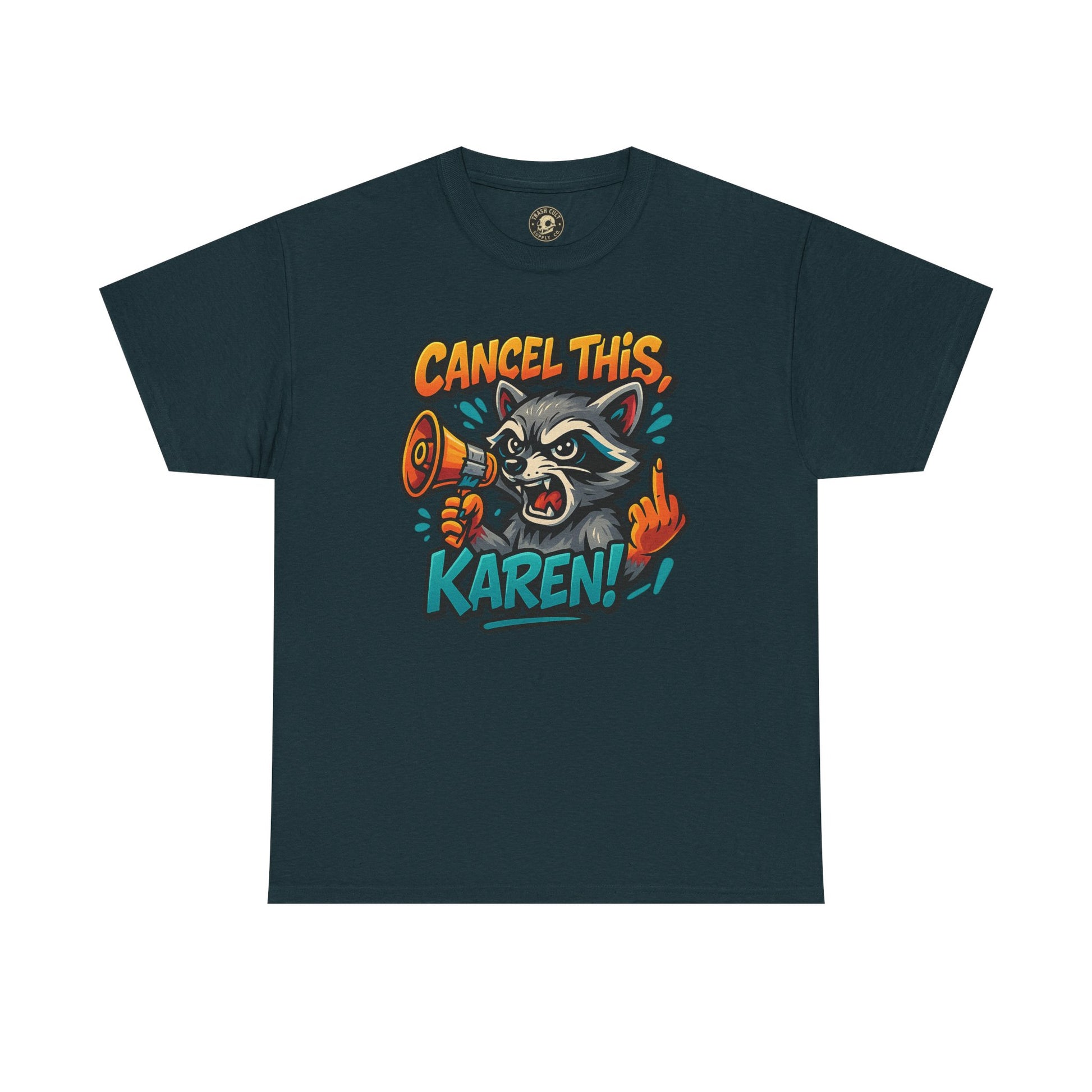 Cancel This, Karen! Raccoon T-Shirt – Loud New School Protest Graphic Tee | Gildan 5000 Cotton Shirt
