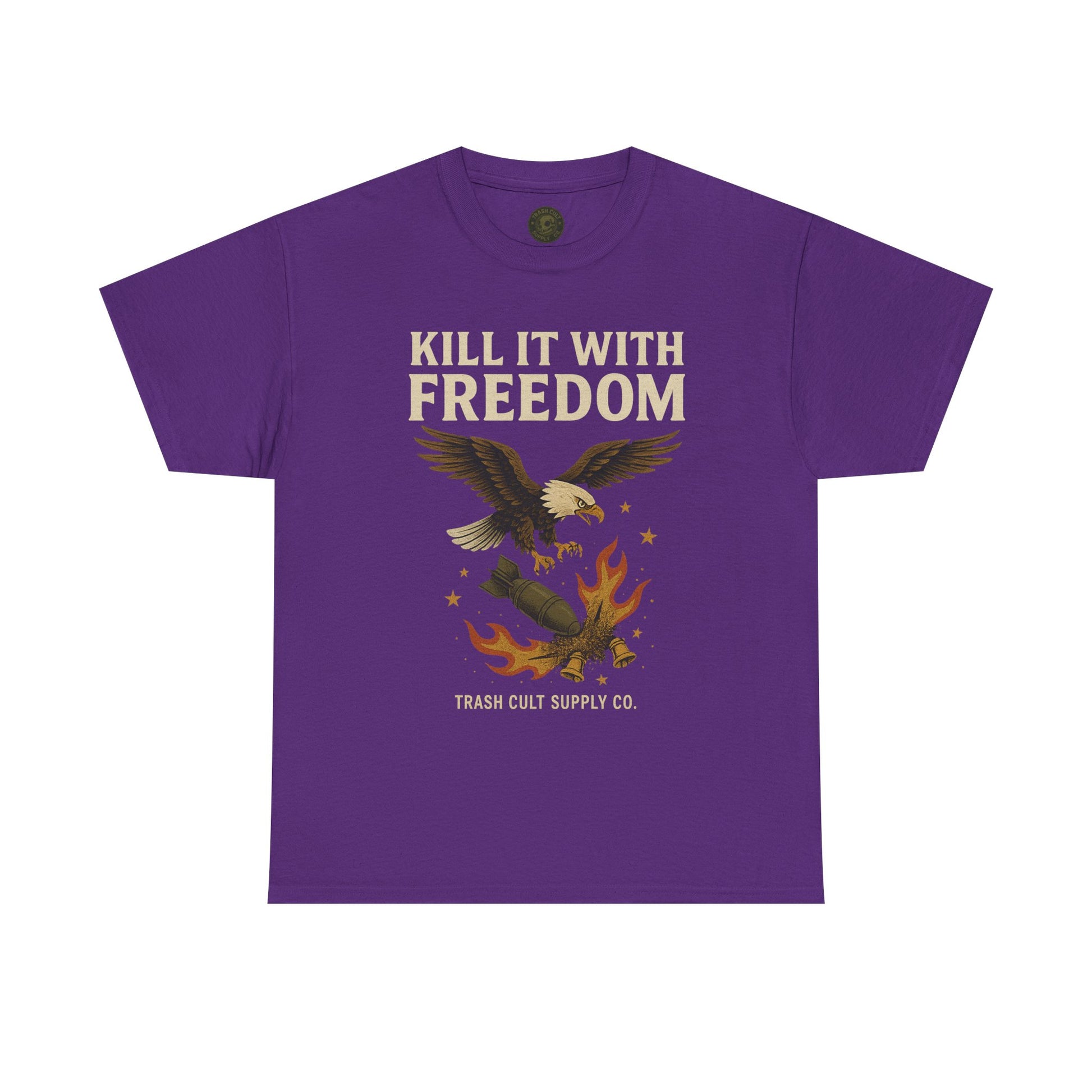 Kill It With Freedom T-Shirt – Patriotic Military Graphic | Trash Cult Supply Co. | Gildan 5000 Tee