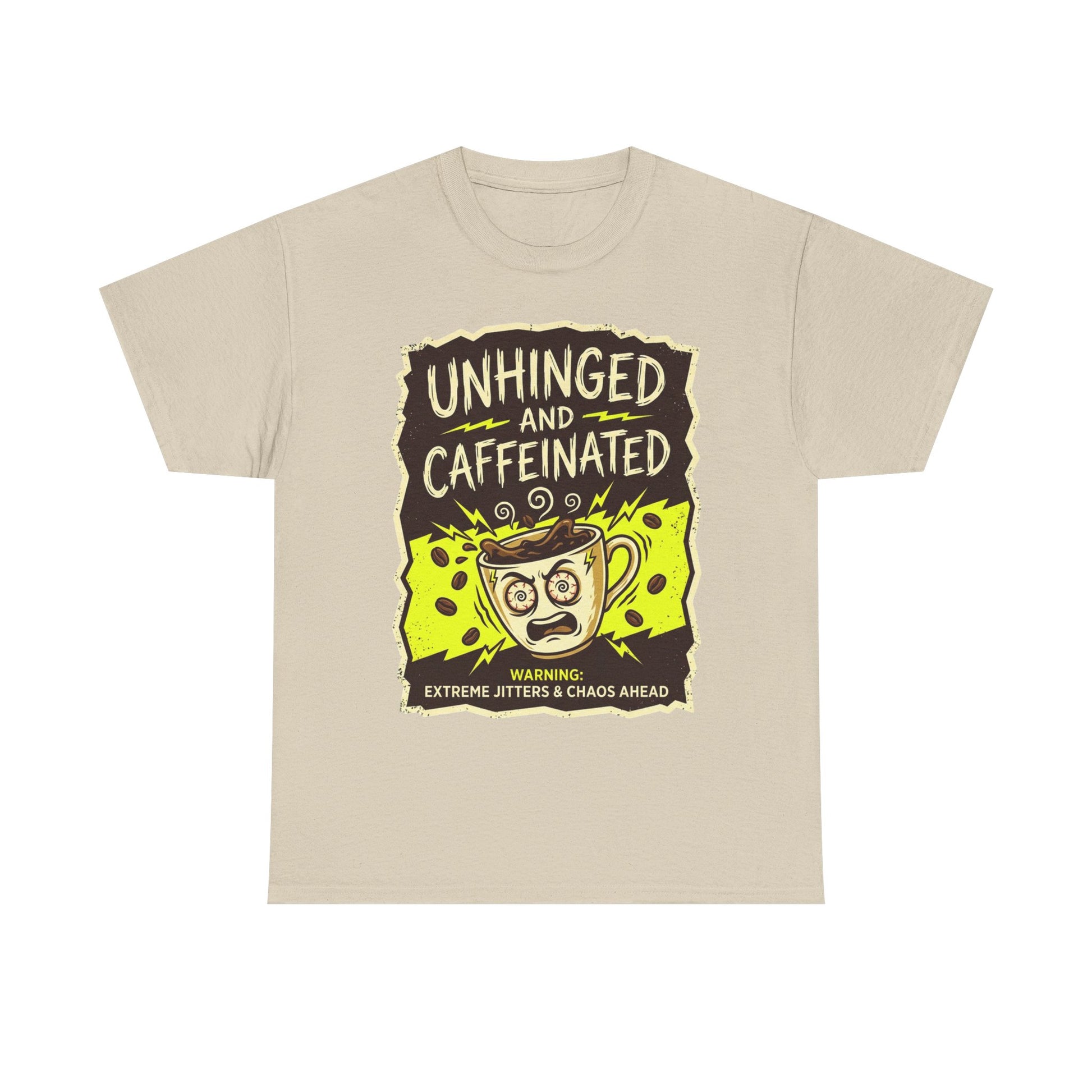 Unhinged and Caffeinated Tee — Funny Coffee Lover T-Shirt
