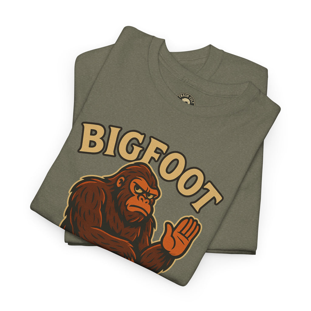 Funny Bigfoot Shirt – “Bigfoot Doesn’t Believe in You Either” Graphic Tee | Trash Cult Supply Co.