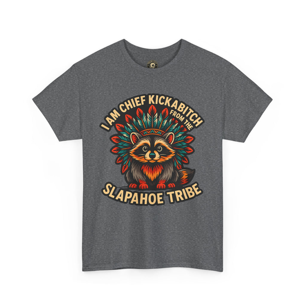 Chief Kickabitch Raccoon Shirt – Funny Slapahoe Tribe Graphic Tee | Bold Unisex Heavy Cotton T-Shirt