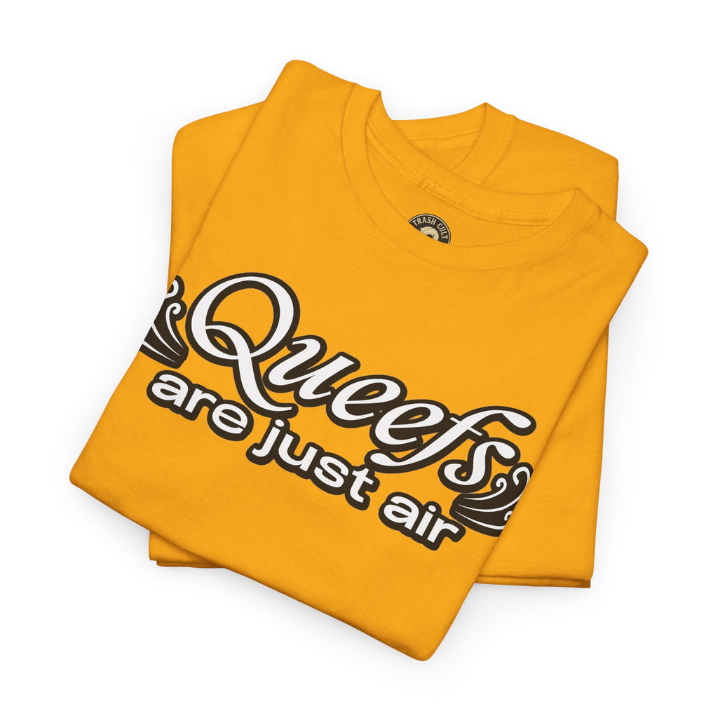 "Queefs Are Just Air" Funny Statement T-Shirt – Bold Graphic Tee