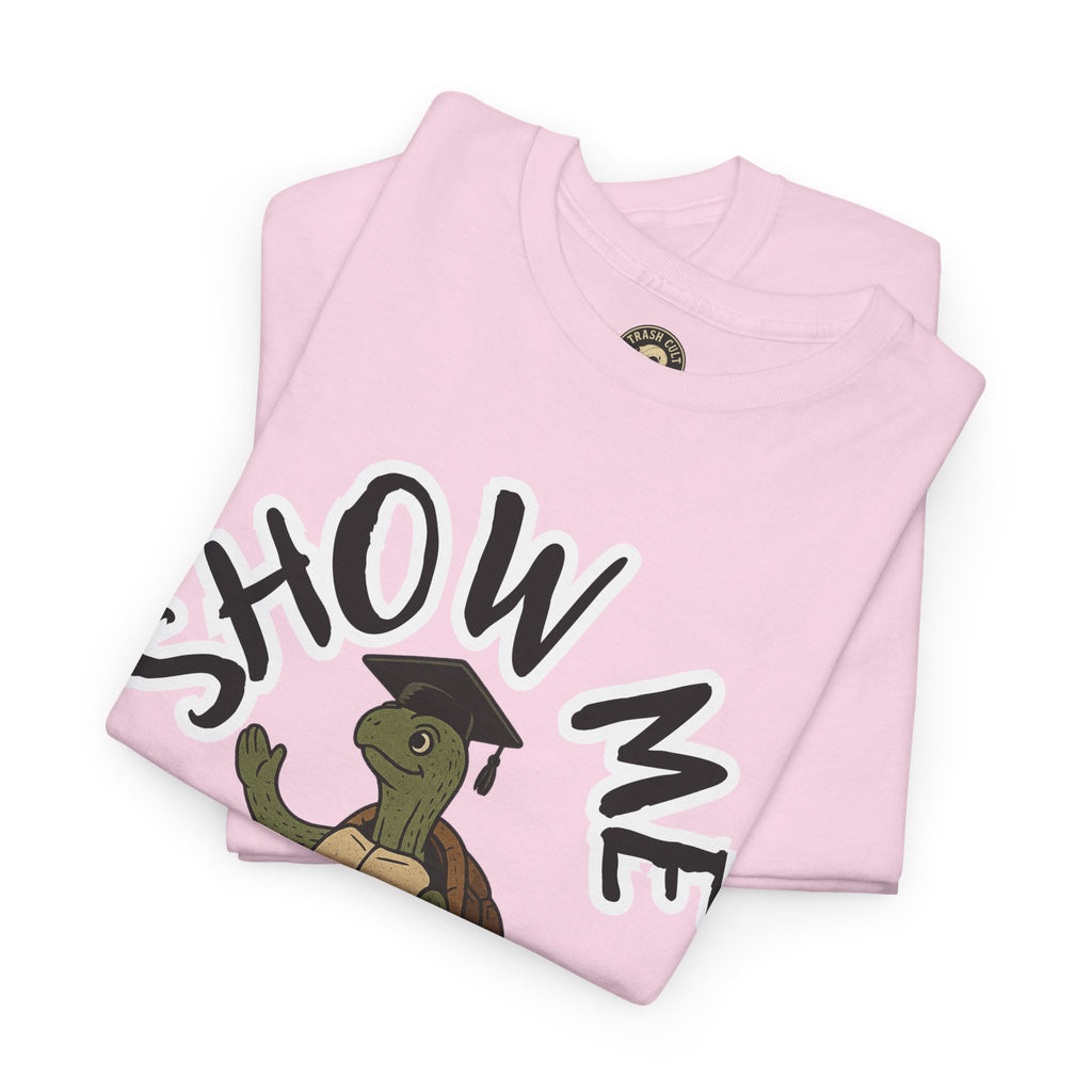 Show Me Your Butthole Turtle Tee – Feral Graduation Speech Shirt