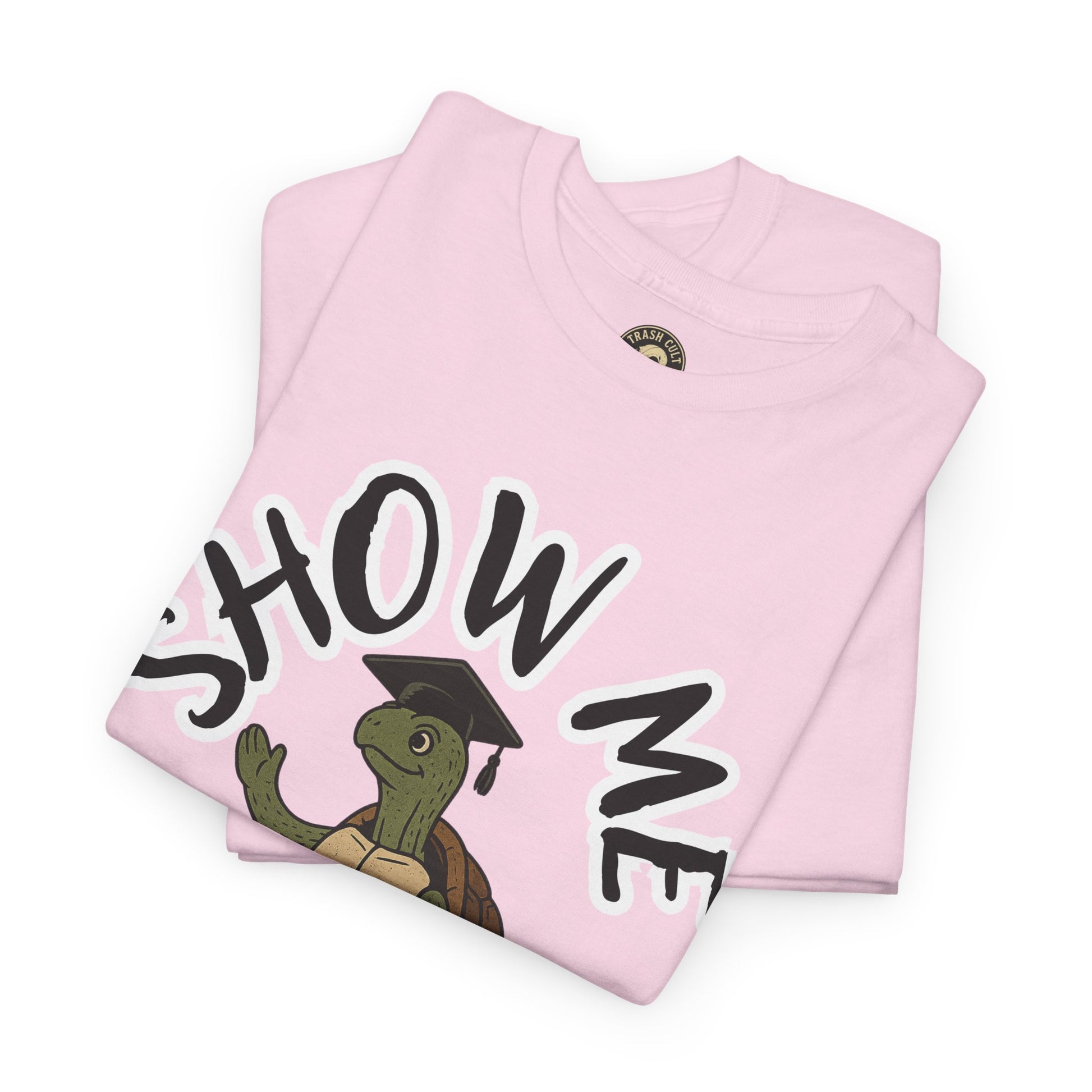 Show Me Your Butthole Turtle Tee – Feral Graduation Speech Shirt