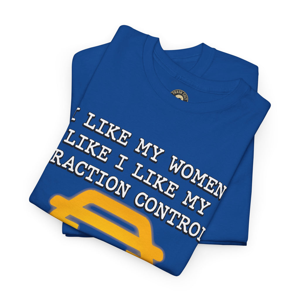 “Traction Control: Off. Standards: Lower.” Funny Car Meme T-Shirt