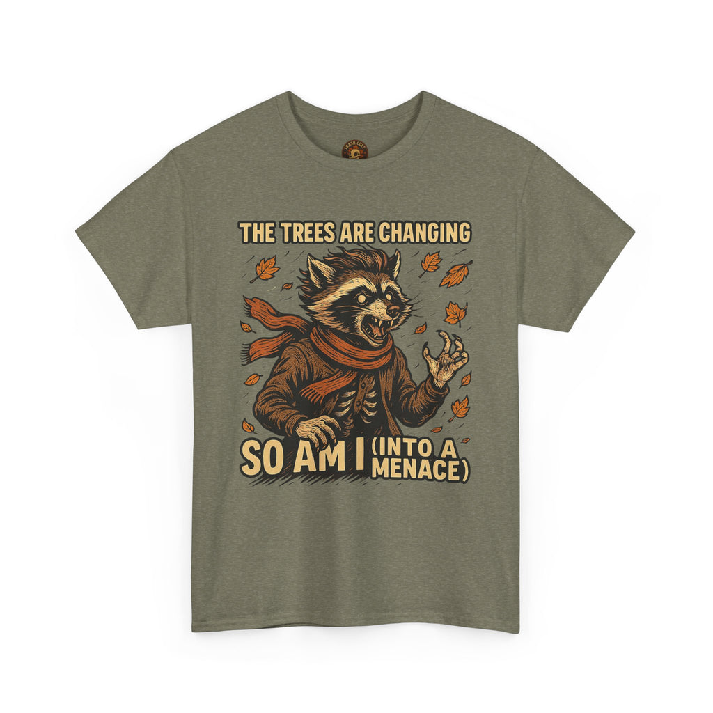 So Am I (Into a Menace) Shirt – Raccoon Transformation Fall Tee – The Trees Are Changing T-Shirt – Fall of Humanity Collection – Trash Cult Supply Co.