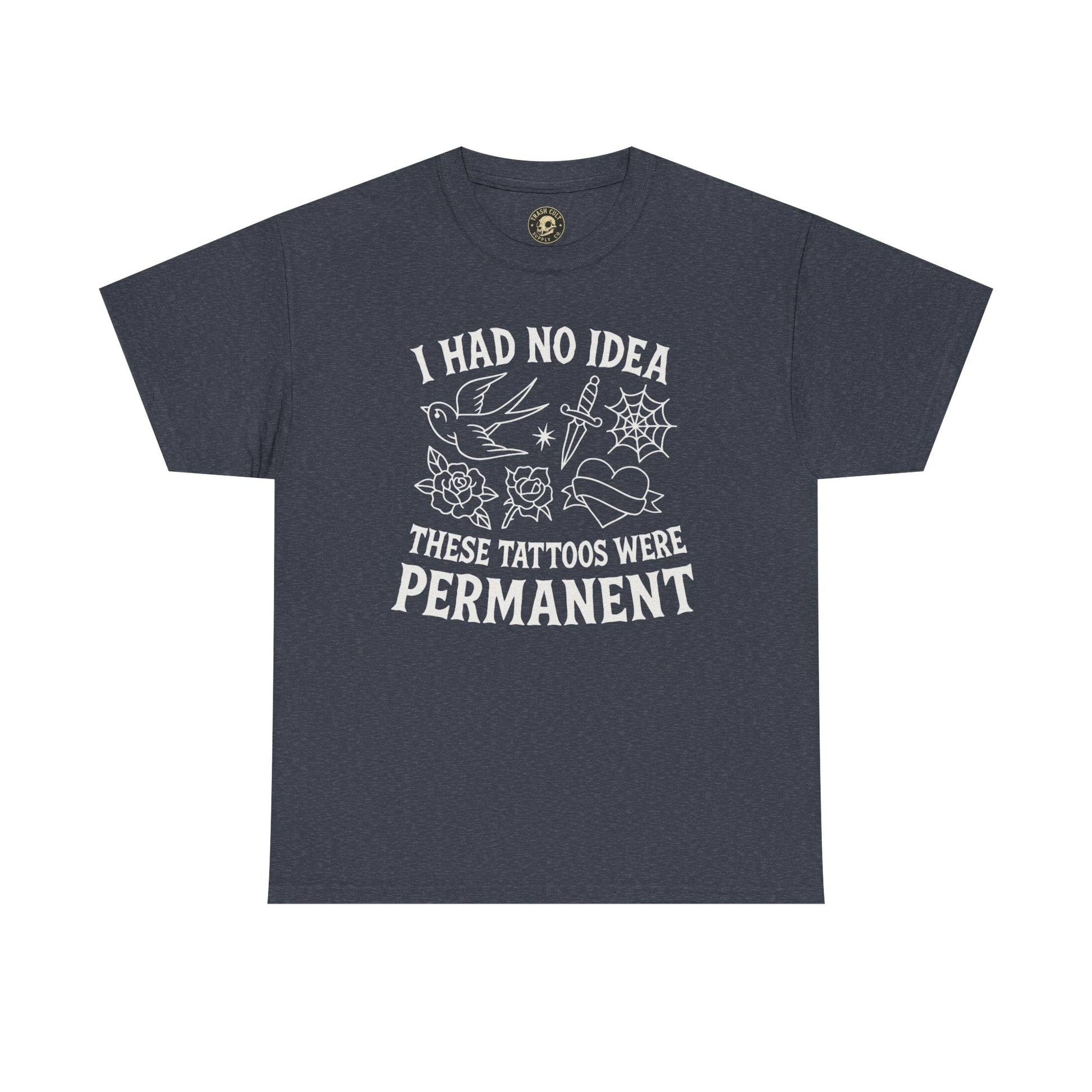 I Had No Idea These Tattoos Were Permanent Shirt – Funny Tattoo Flash Tee – Gildan 5000