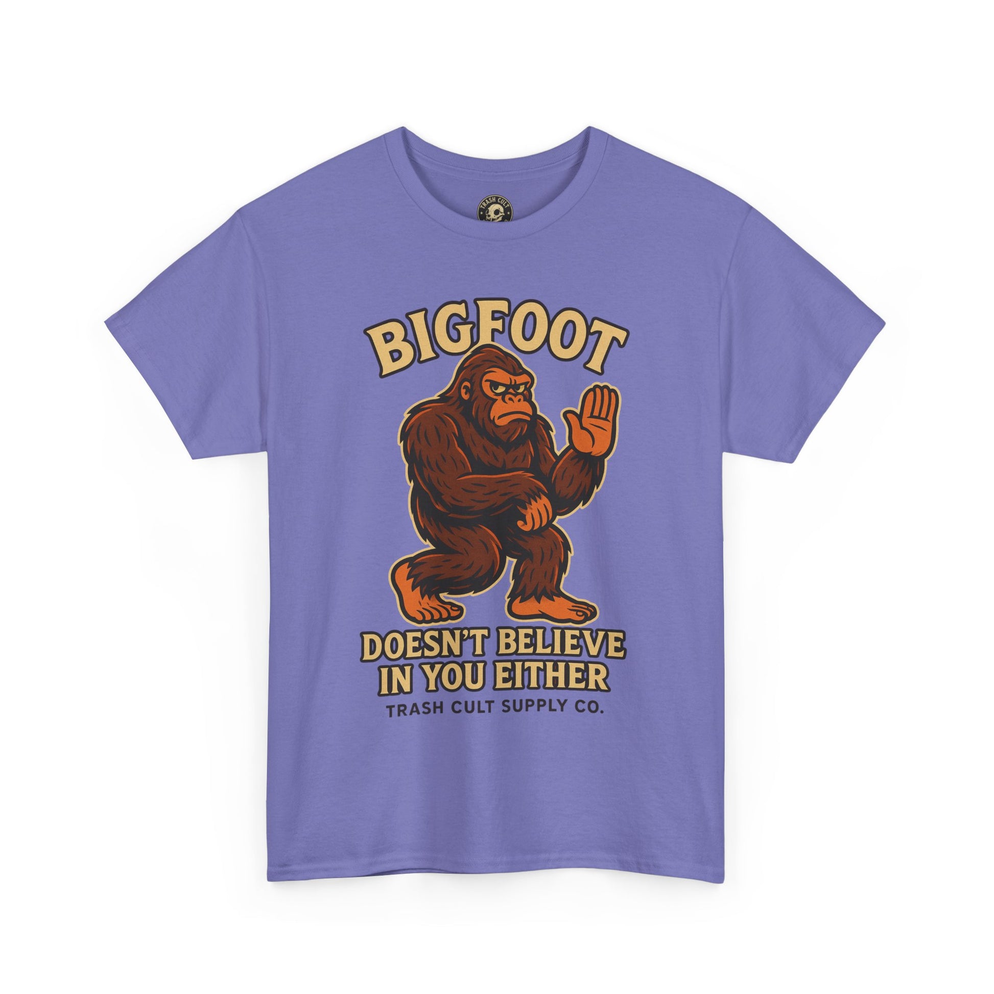 Funny Bigfoot Shirt – “Bigfoot Doesn’t Believe in You Either” Graphic Tee | Trash Cult Supply Co.
