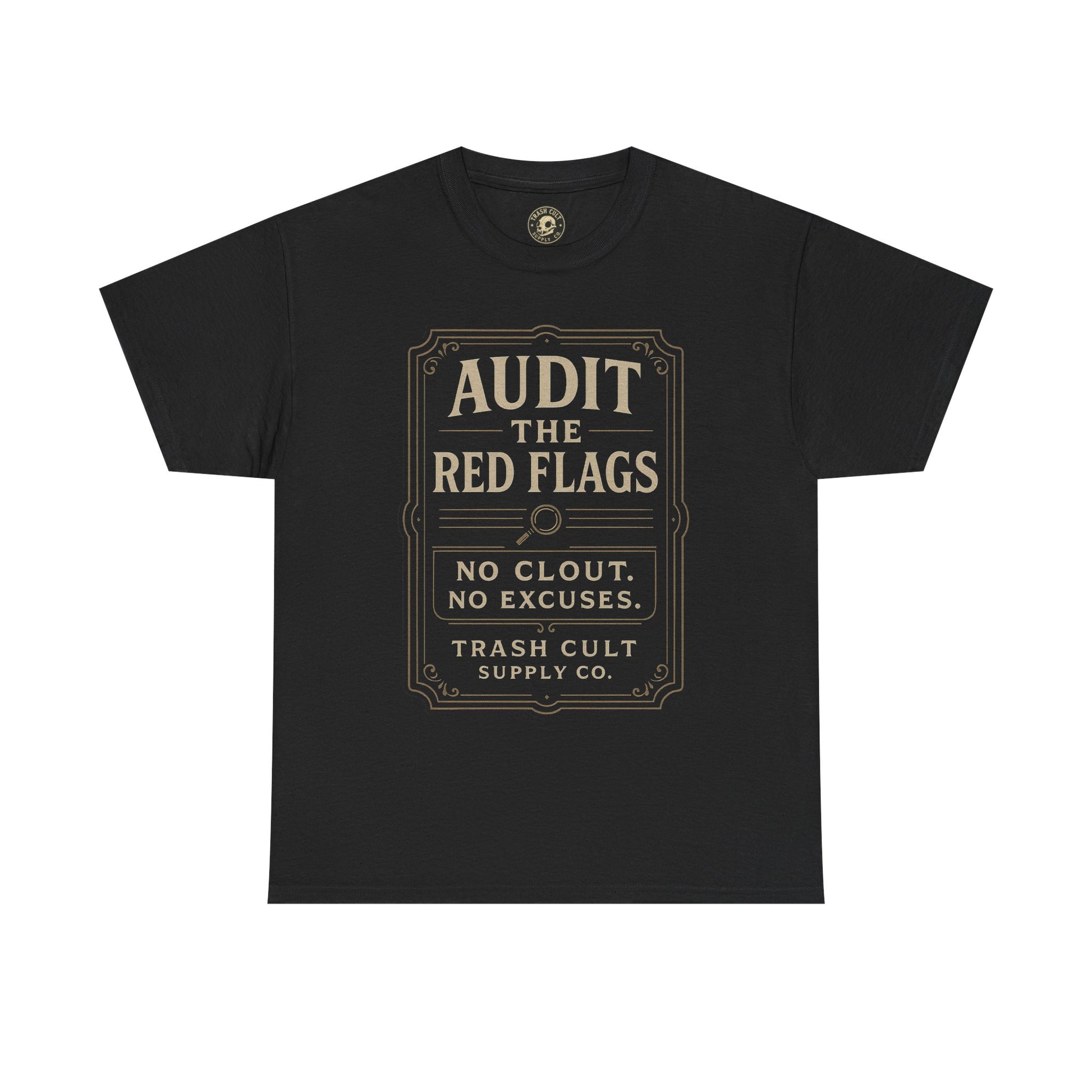 Audit the Red Flags T-Shirt (Black Gildan 5000) – Vintage Vigilante | Trash Cult Supply Co.