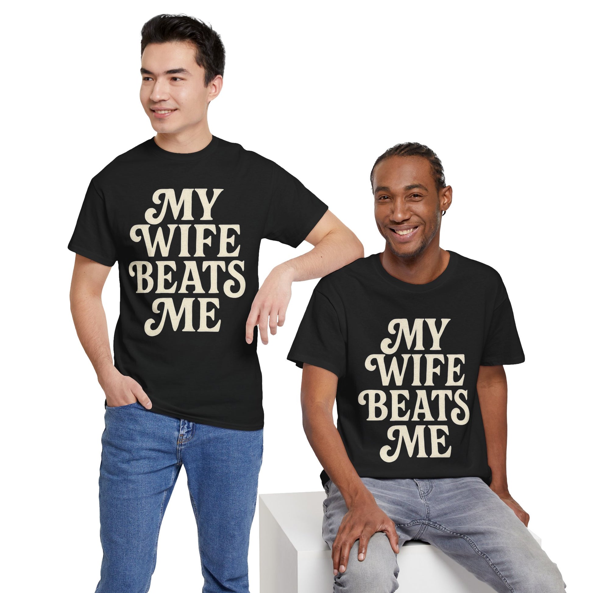 Funny Unisex Tee - My Wife Beats Me Shirt