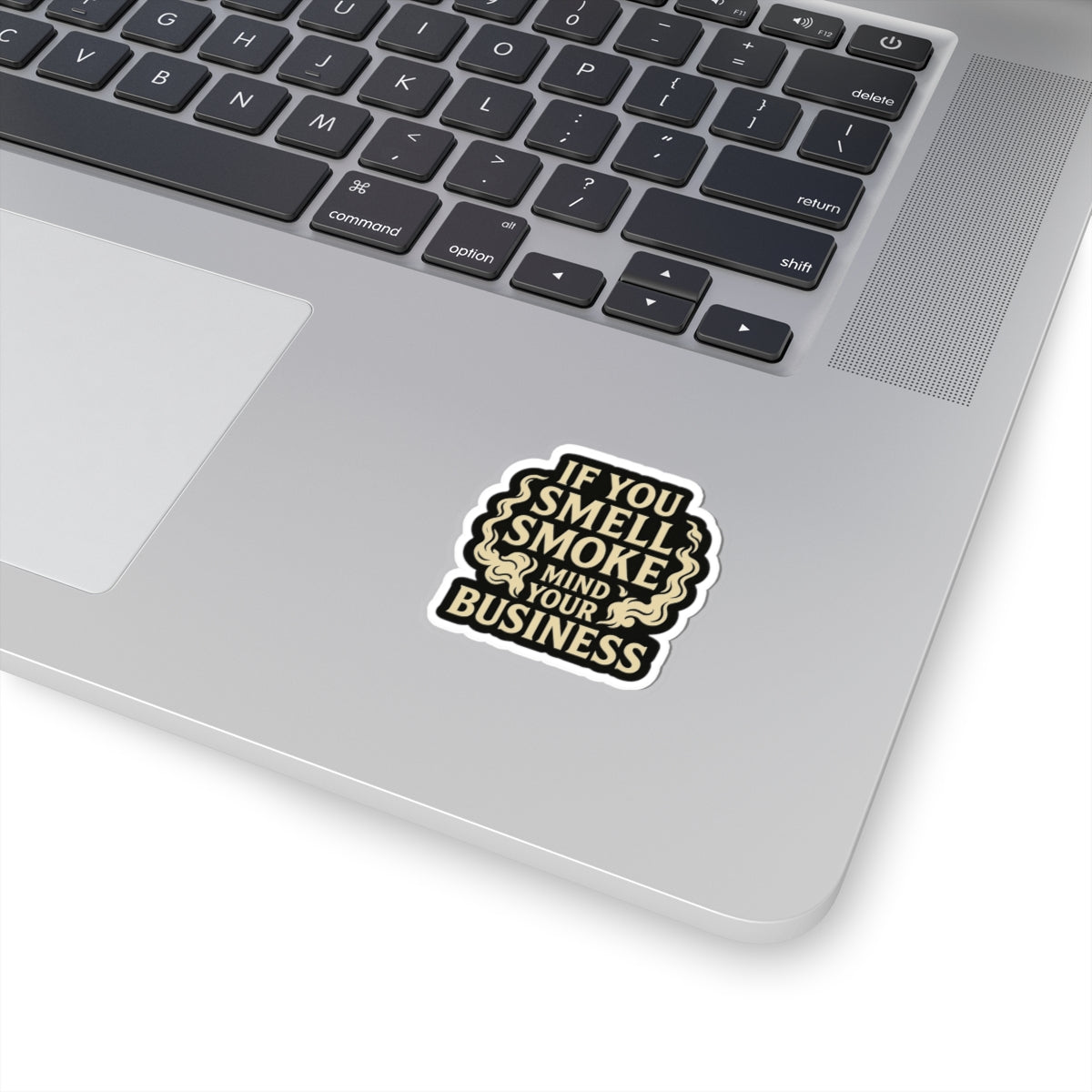If You Smell Smoke Mind Your Business – Funny Firefighter Sticker – Glossy Kiss-Cut Vinyl Decal for Helmets, Gear, and Gifts