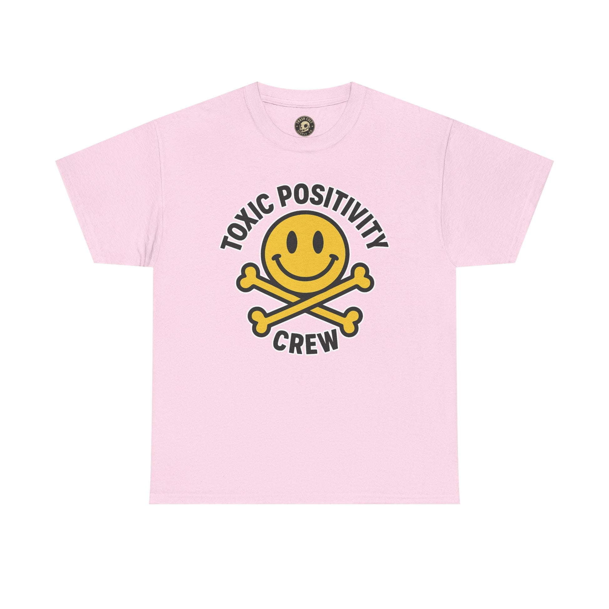 Toxic Positivity Tee | Fun Graphic Shirt for Casual Wear, Gifts, Festivals, Anti-Toxic Vibes, Everyday Style, Unisex T-Shirt