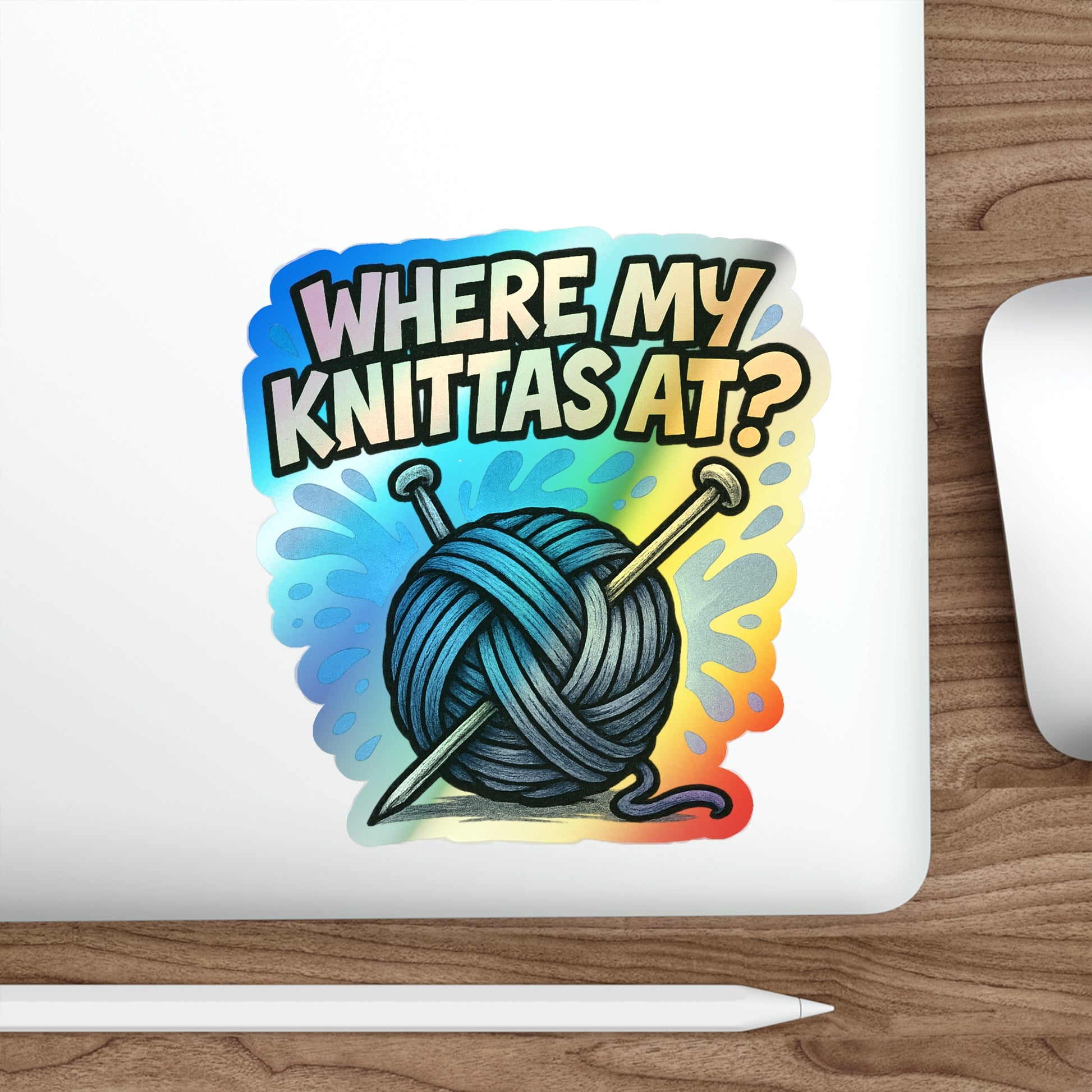 Where My Knittas At? – Holographic Knitting Graffiti Sticker