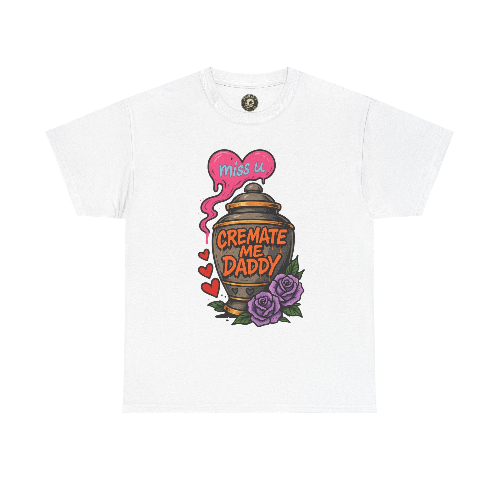 Cremate Me Daddy Shirt – Dark Humor Urn Graphic Tee | Gildan 5000 Unisex T-Shirt