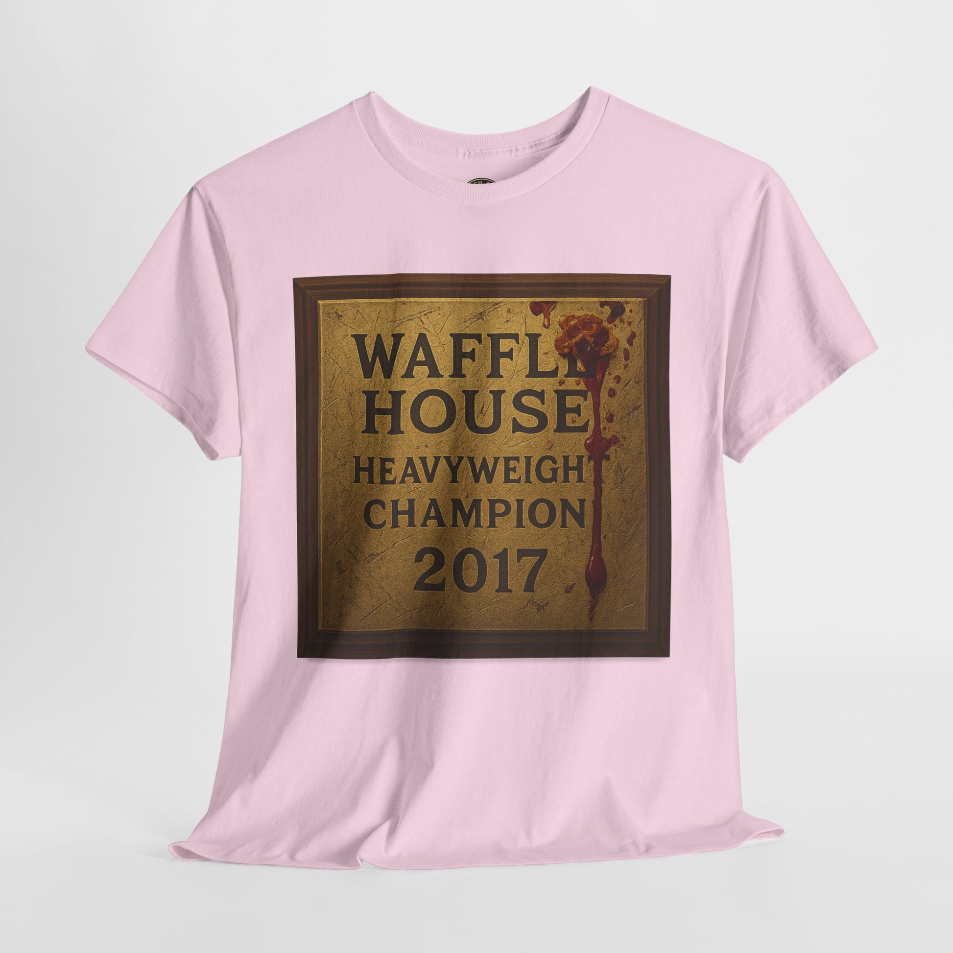 Waffle House Heavyweight Champion 2017 T-Shirt – Funny Fight Night Plaque Tee – Gildan 5000 – Southern Chaos Meme Shirt