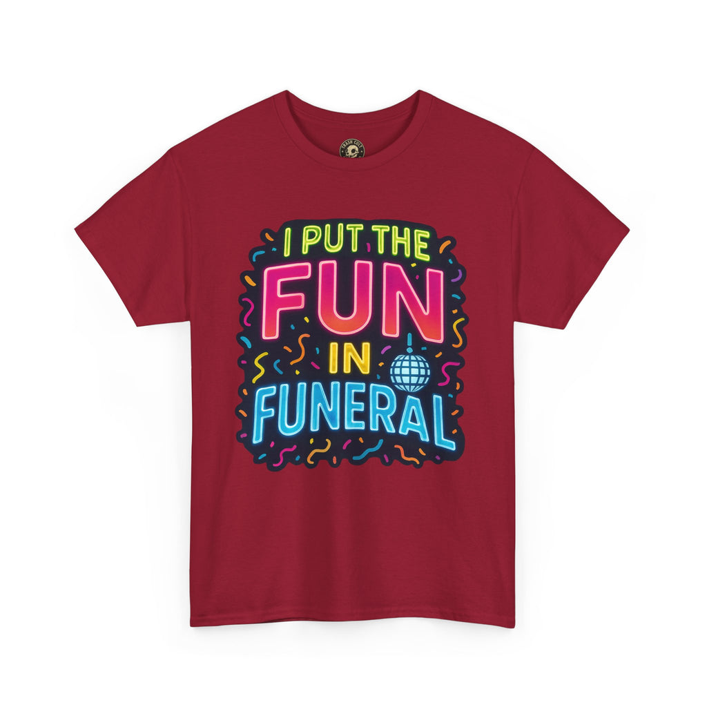 Funny Funeral Tee - Casual Unisex Cotton T-Shirt, Unique Gift for Events, Humor Shirt for Carefree Gatherings, Lighthearted Apparel