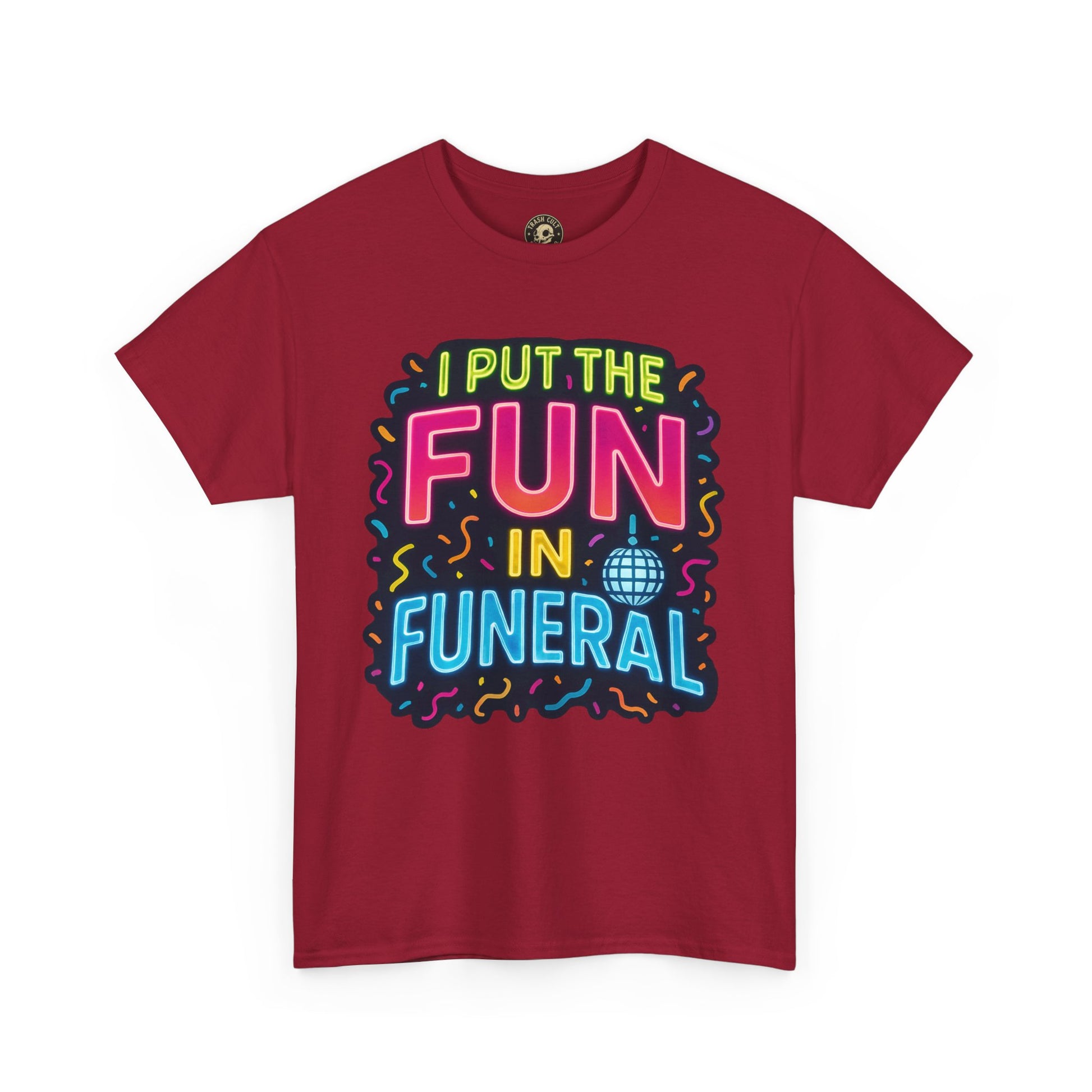 Funny Funeral Tee - Casual Unisex Cotton T-Shirt, Unique Gift for Events, Humor Shirt for Carefree Gatherings, Lighthearted Apparel