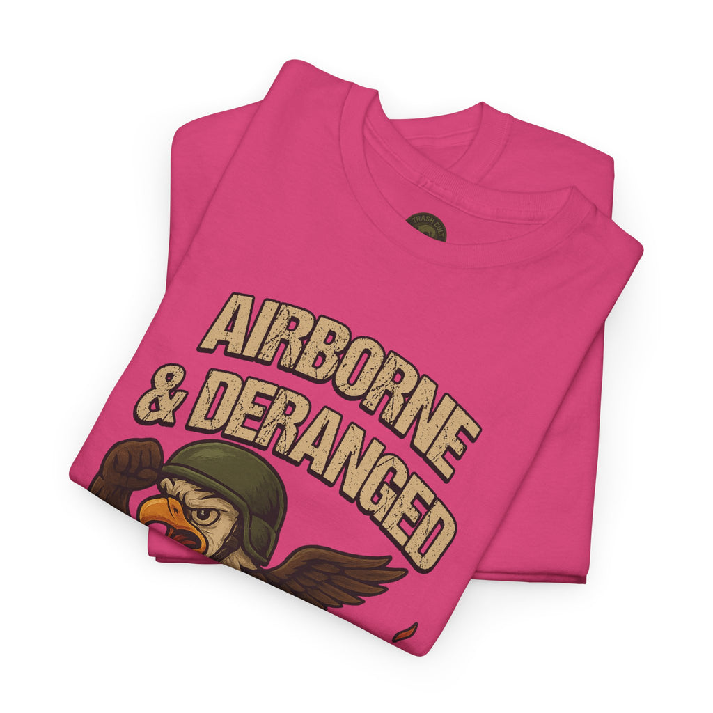 Airborne & Deranged T-Shirt – Trash Cult Supply Co. | Gildan 5000 Heavy Cotton Tee
