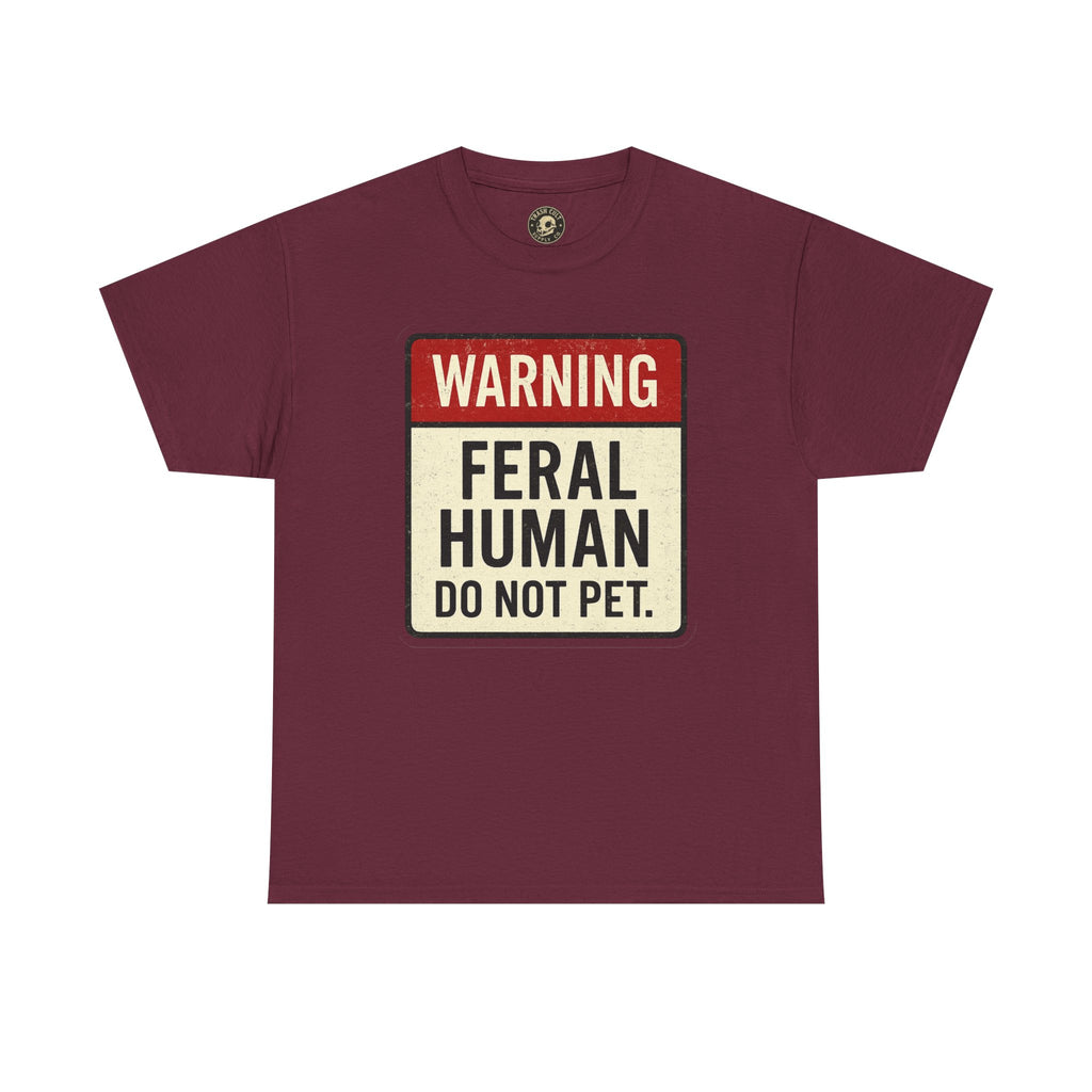 Warning Feral Human Tee: Unisex Humorous Cotton Shirt, Gift for Animal Lovers, Funny Tee, Unique Statement Apparel, Casual Wear, [...]