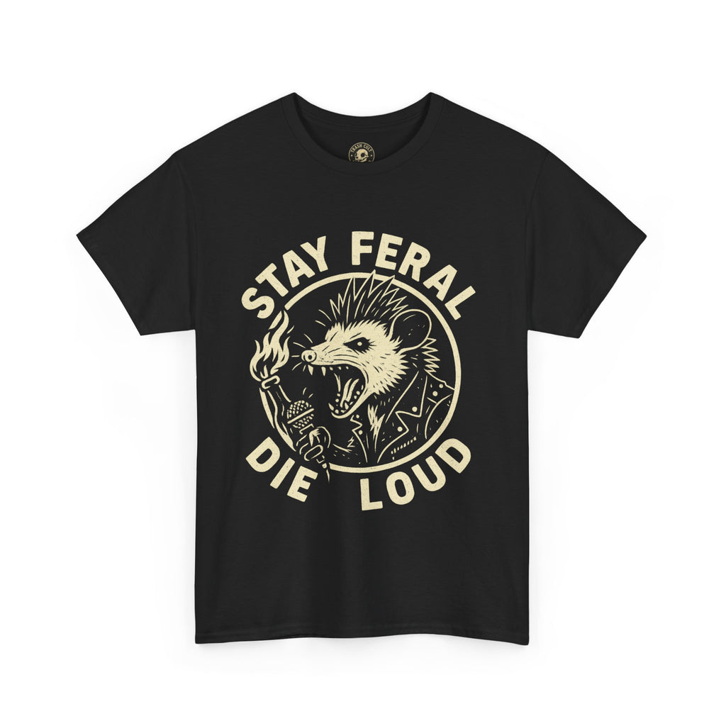 Stay Feral Die Loud Possum Punk Shirt – Trash Cult Supply Co – Gildan 5000 T-Shirt