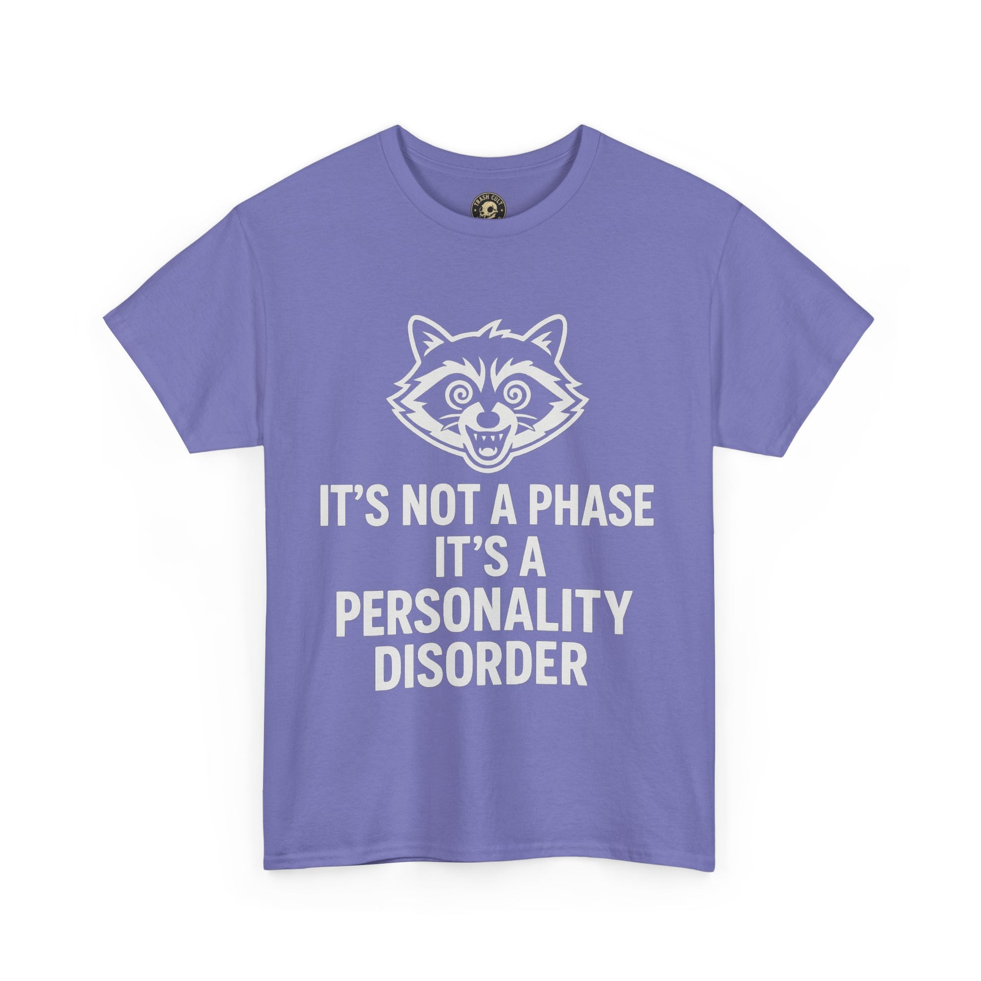 It’s Not a Phase, It’s a Personality Disorder – Crazy Raccoon Graphic Tee – Gildan 5000 Heavy Cotton Shirt
