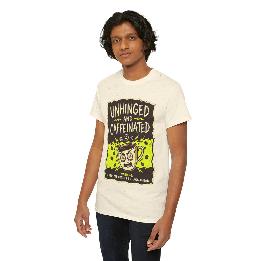 Unhinged and Caffeinated Tee — Funny Coffee Lover T-Shirt
