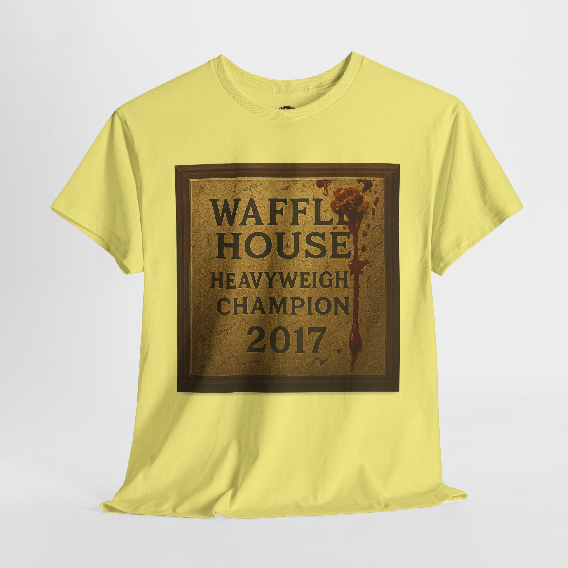 Waffle House Heavyweight Champion 2017 T-Shirt – Funny Fight Night Plaque Tee – Gildan 5000 – Southern Chaos Meme Shirt