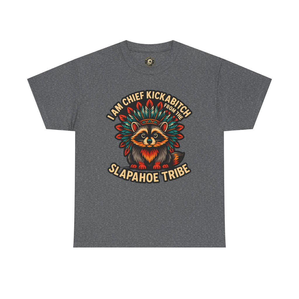 Chief Kickabitch Raccoon Shirt – Funny Slapahoe Tribe Graphic Tee | Bold Unisex Heavy Cotton T-Shirt