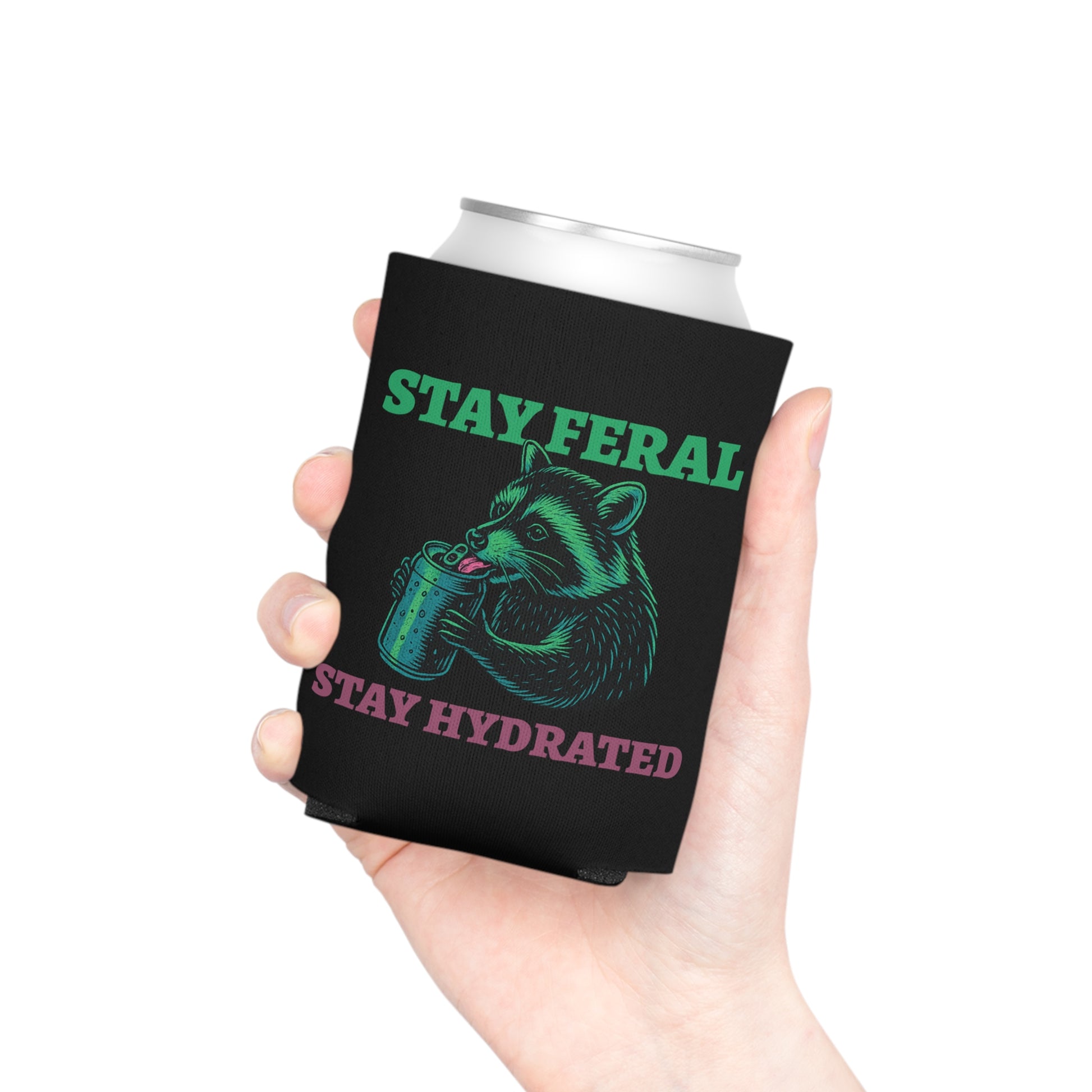Stay Feral Stay Hydrated Can Cooler – Funny Raccoon Koozie, “Probably Not Water” + “Stay Weird” Slogan
