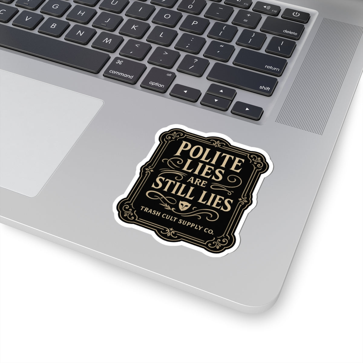 Polite Lies Are Still Lies Sticker – Vintage Vigilante | Trash Cult Supply Co.