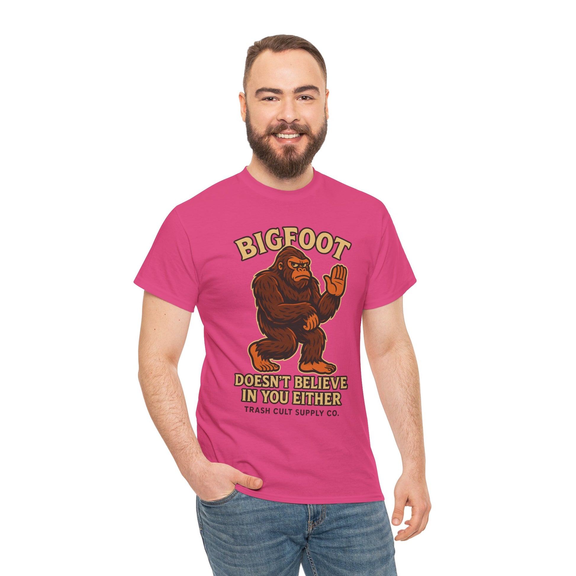 Funny Bigfoot Shirt – “Bigfoot Doesn’t Believe in You Either” Graphic Tee | Trash Cult Supply Co.