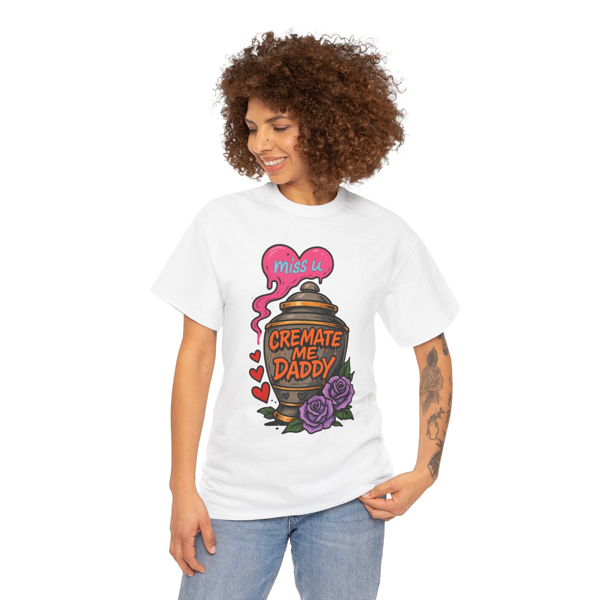 Cremate Me Daddy Shirt – Dark Humor Urn Graphic Tee | Gildan 5000 Unisex T-Shirt