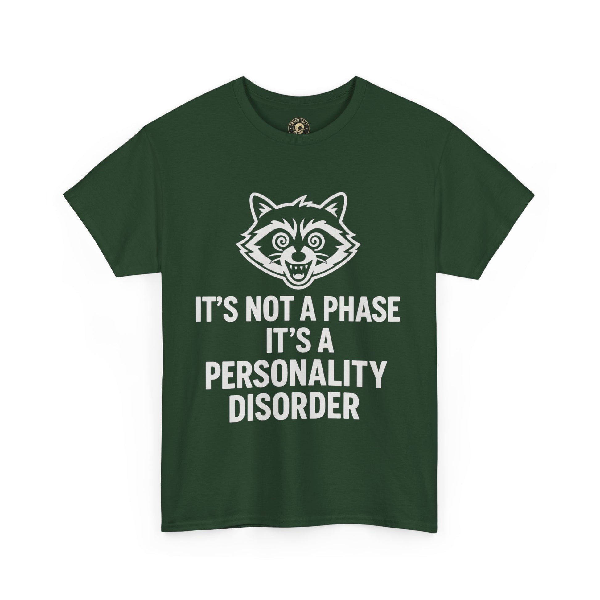 It’s Not a Phase, It’s a Personality Disorder – Crazy Raccoon Graphic Tee – Gildan 5000 Heavy Cotton Shirt